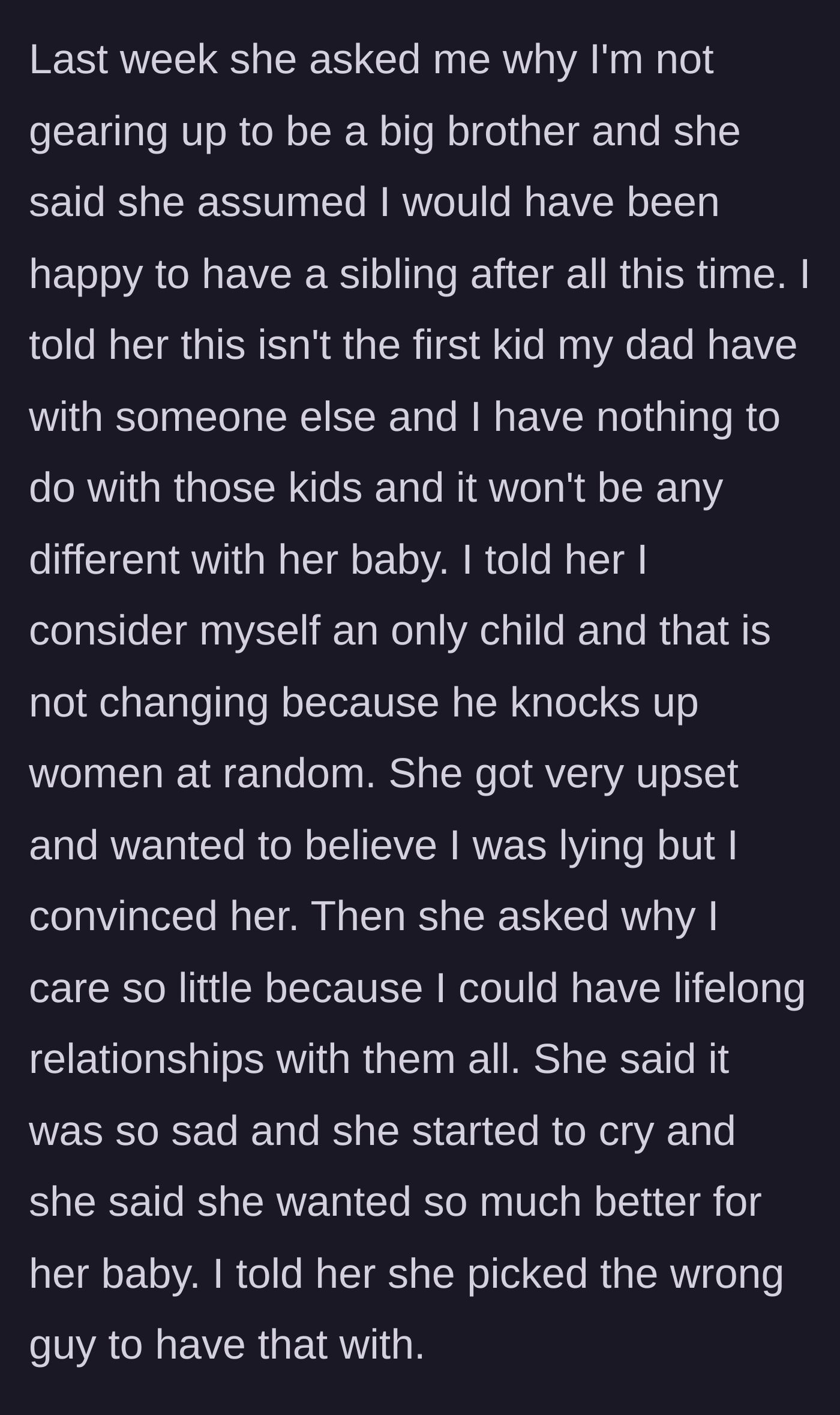 Story part 4 - The teen bluntly tells the girlfriend about the father's other abandoned children and declares he wants nothing to do with the new baby.