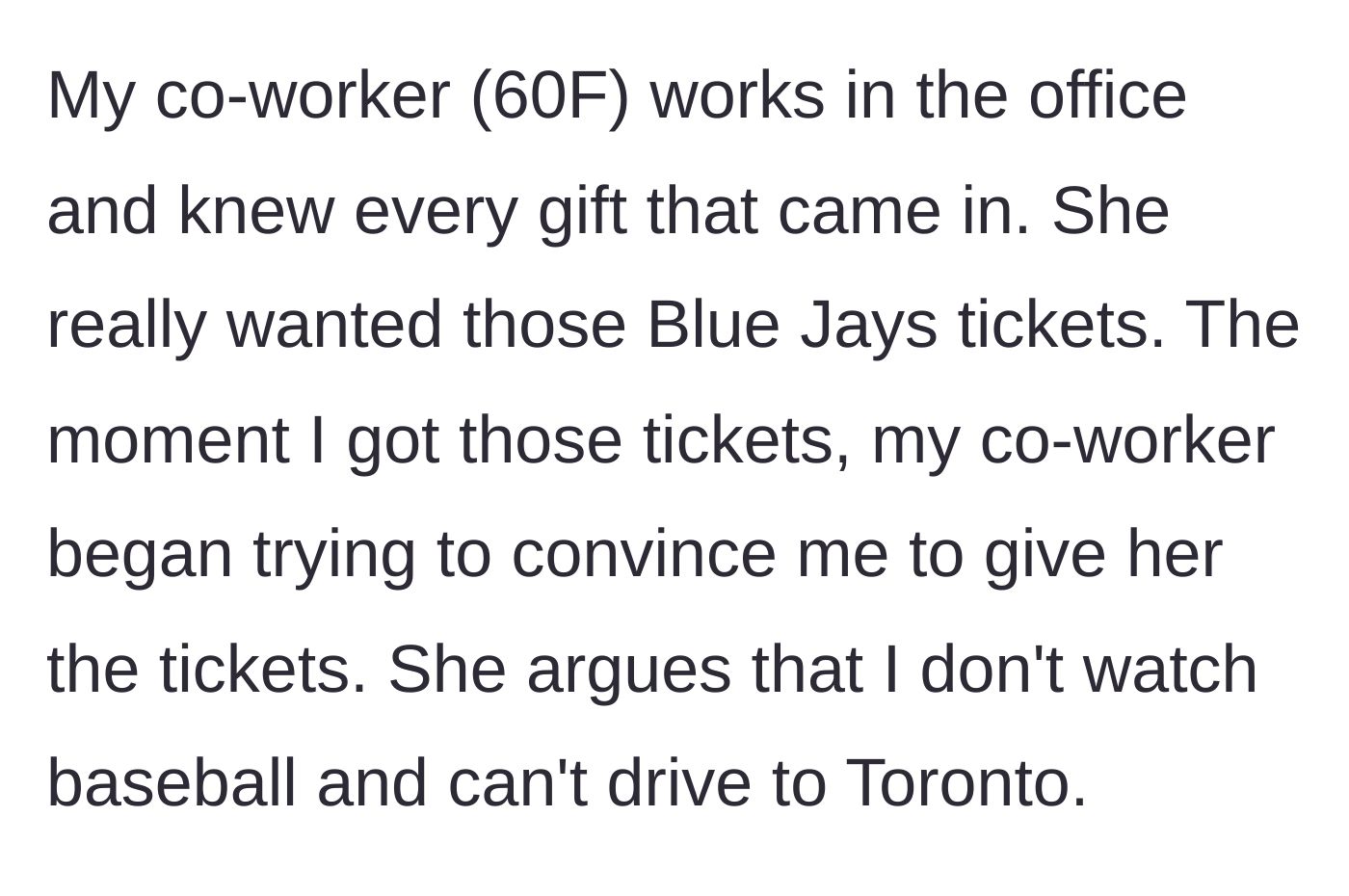 Story part 2 - The 60-year-old office worker demanding the tickets because she claims to want them more