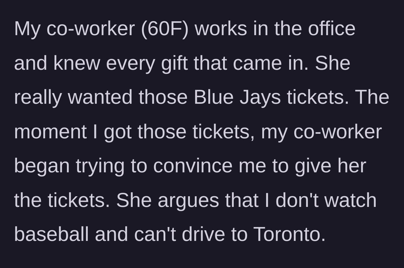 Story part 2 - The 60-year-old office worker demanding the tickets because she claims to want them more