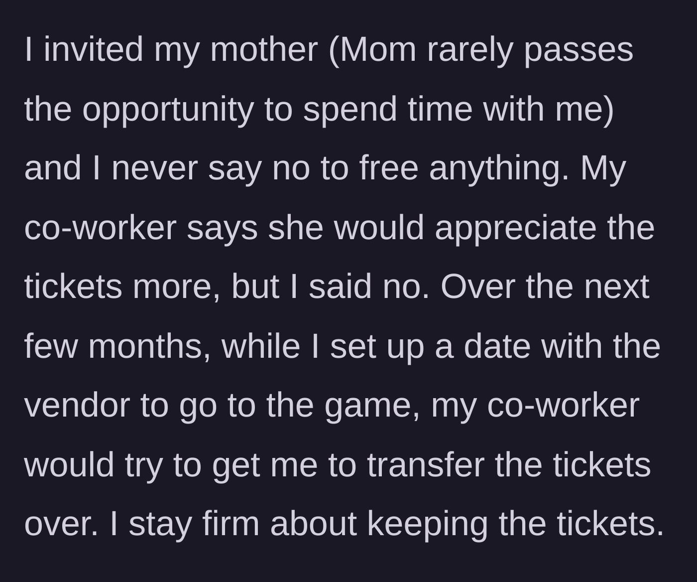 Story part 3 - Declining the coworker's demands and making plans to take his mom to the game instead