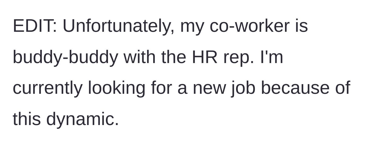 Story part 6 - The revelation that the entitled coworker is close friends with HR, forcing him into a job hunt
