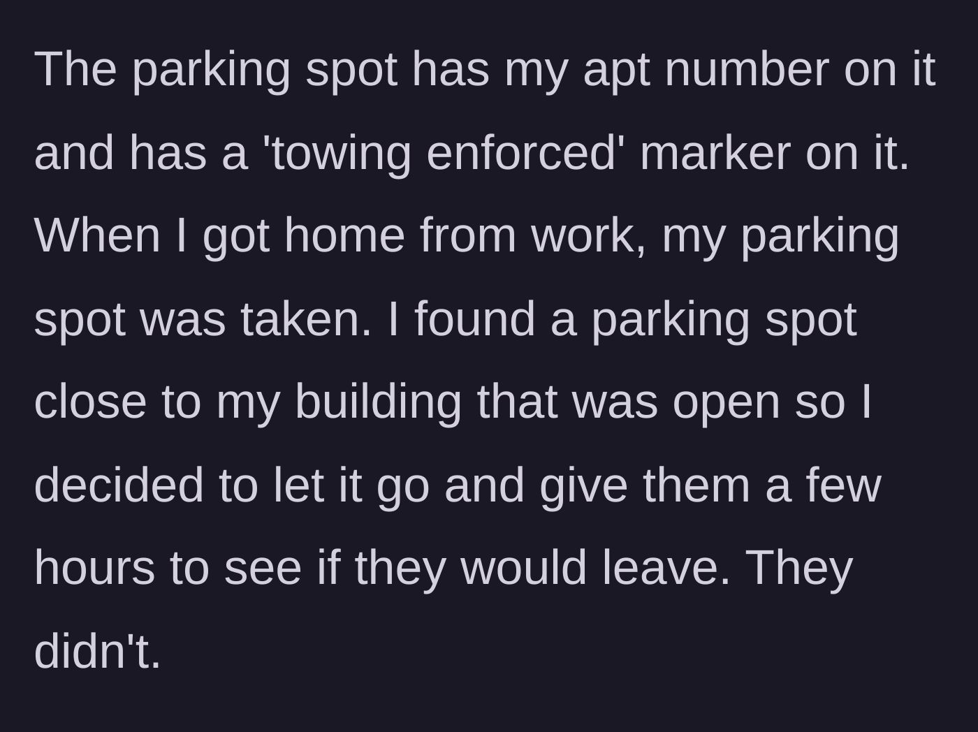 Story part 2 - Finding a stranger's car in her clearly marked, towing-enforced parking spot and deciding to wait it out.