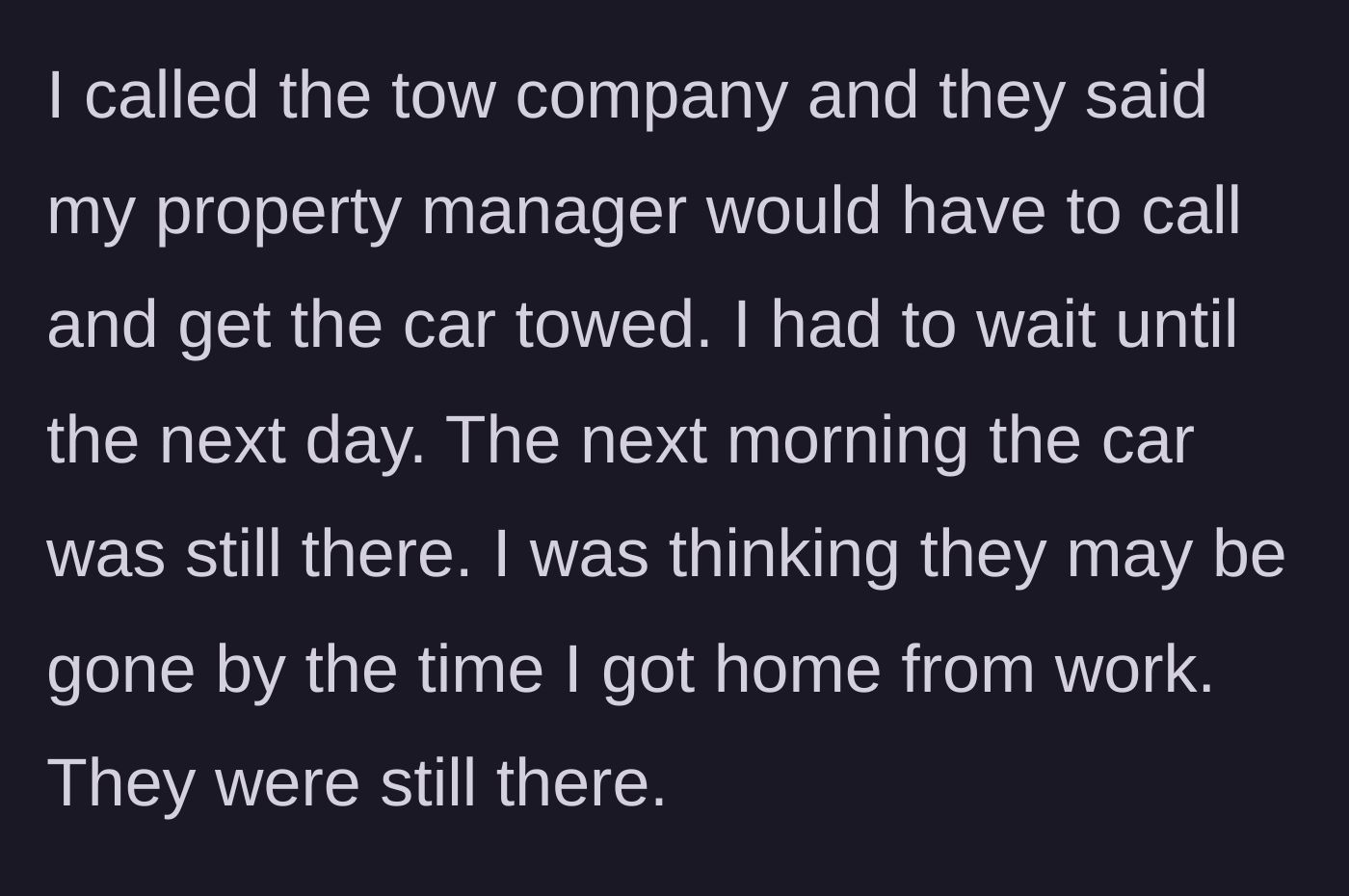 Story part 3 - Waiting over 24 hours for the entitled stranger to finally move their car, to no avail.