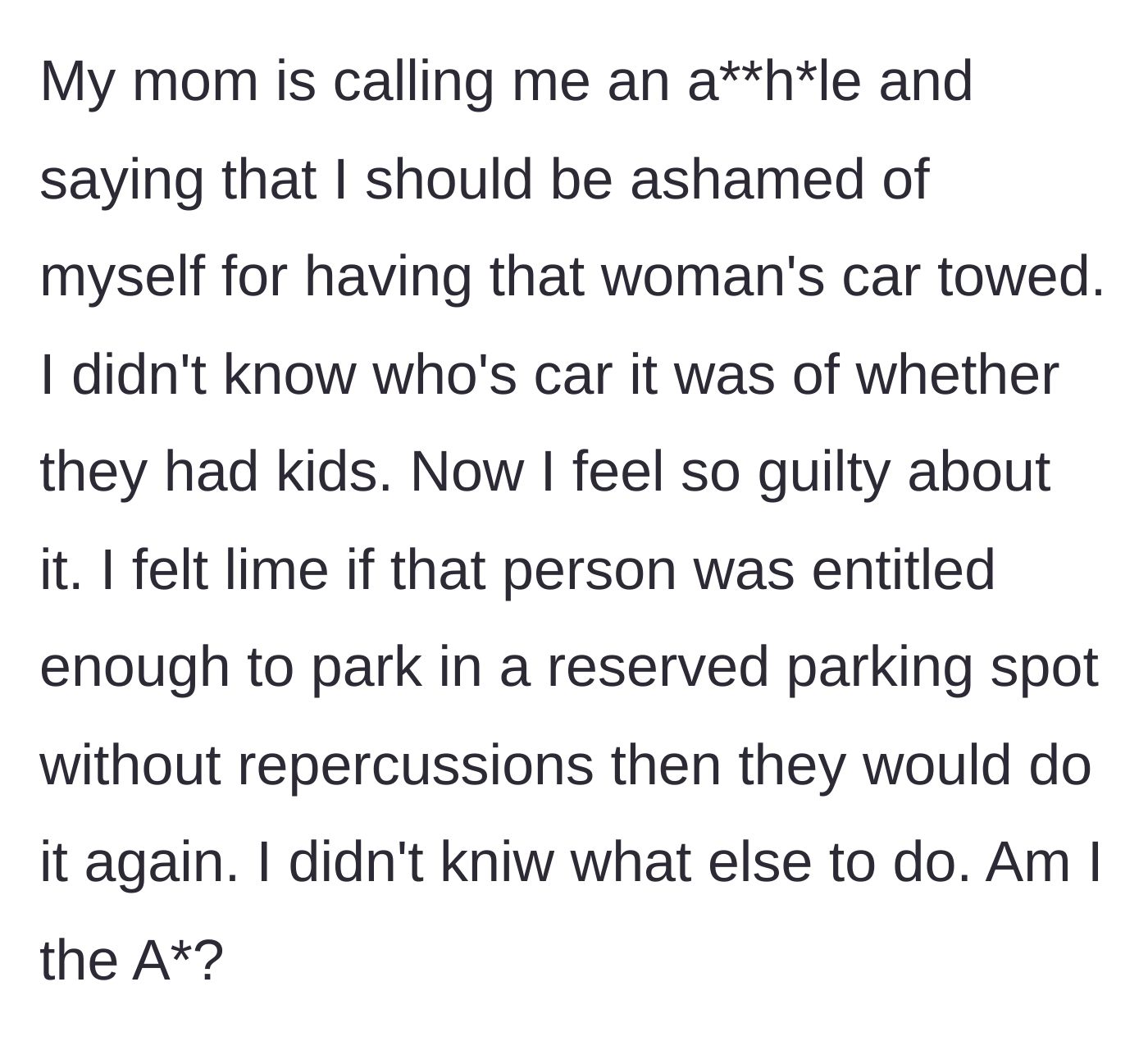 Story part 5 - Mother guilt-tripping her daughter for towing the car, making her doubt her completely justified actions.