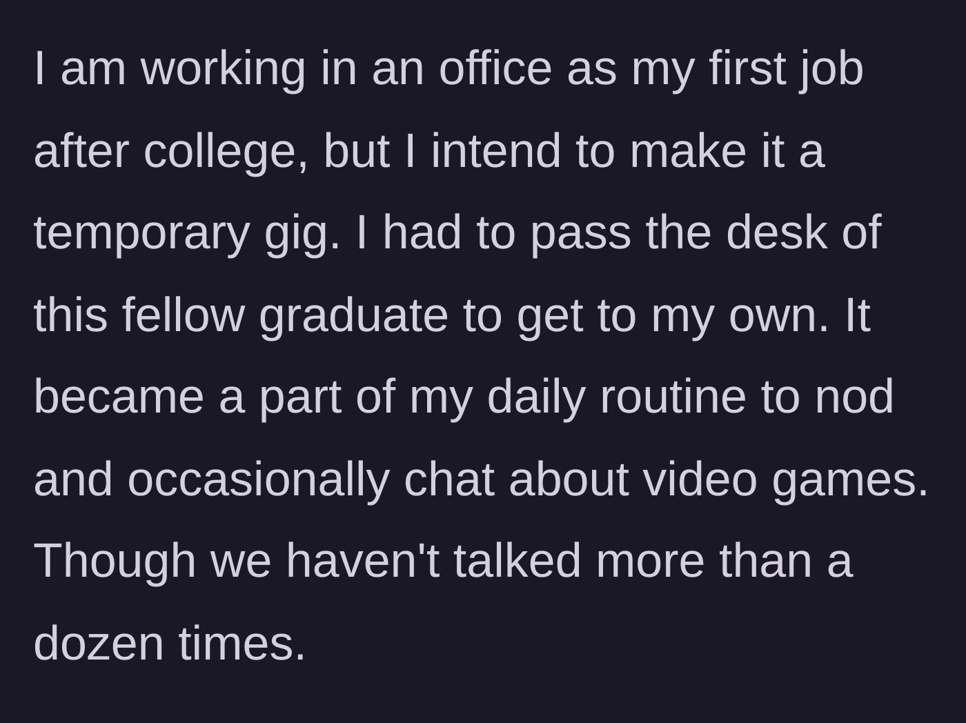 Story part 1 - A brief introduction to a casual office acquaintance and daily nods.