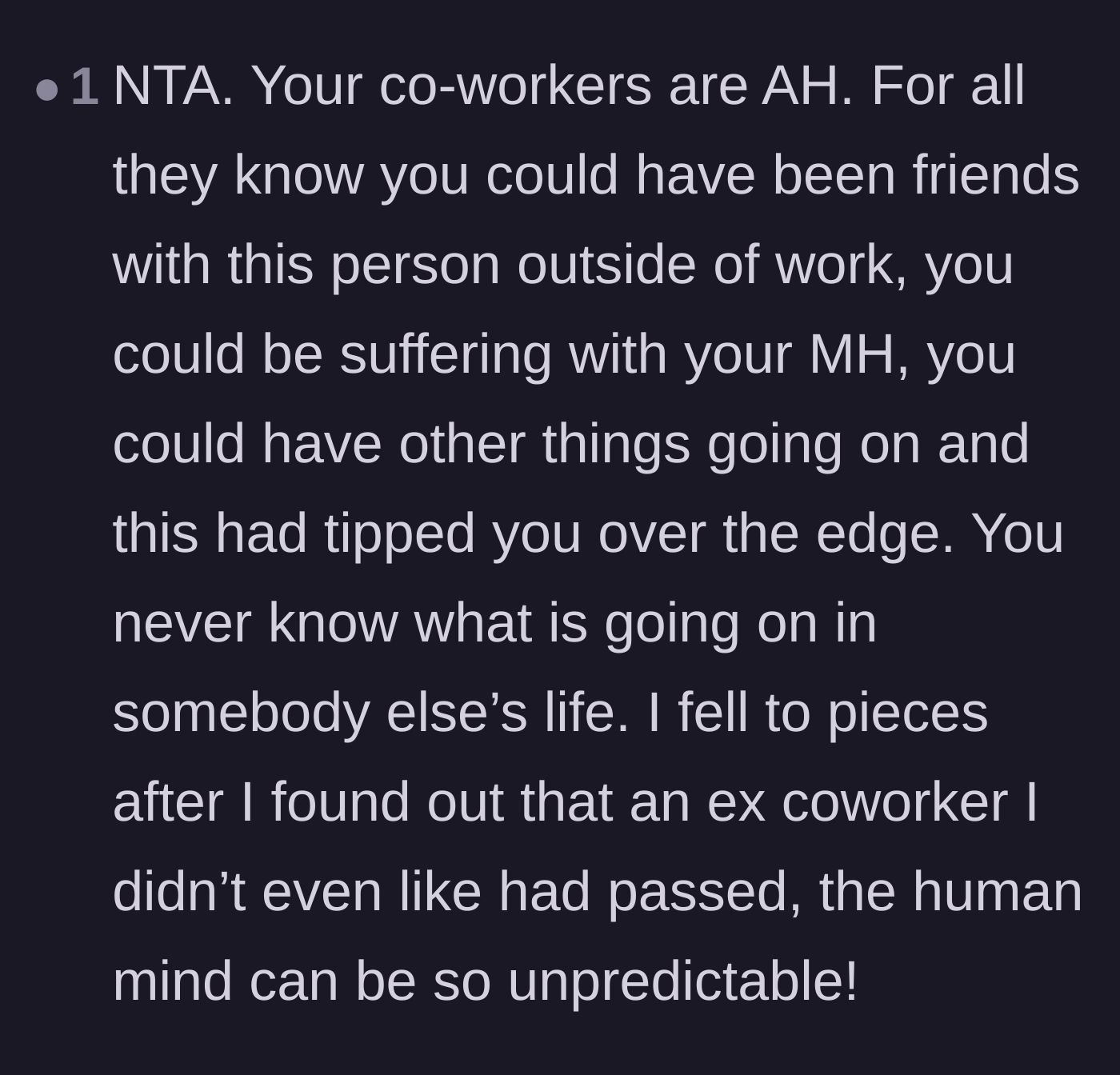 Comment thread 5 - Reminder that human psychology is unpredictable and you never know what unseen battles someone is fighting.