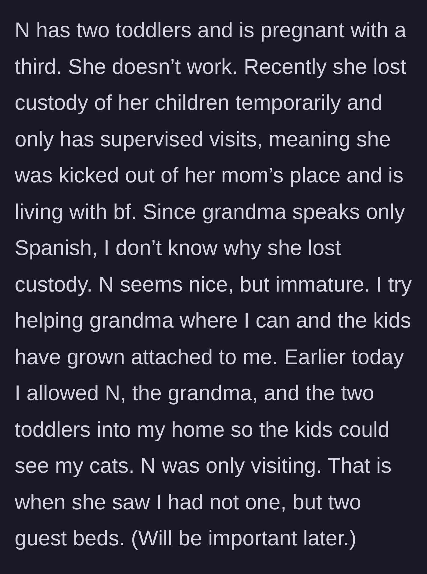 Story part 2 - The neighbor, who recently lost custody of her kids, visits the narrator's apartment and spots two empty guest beds.