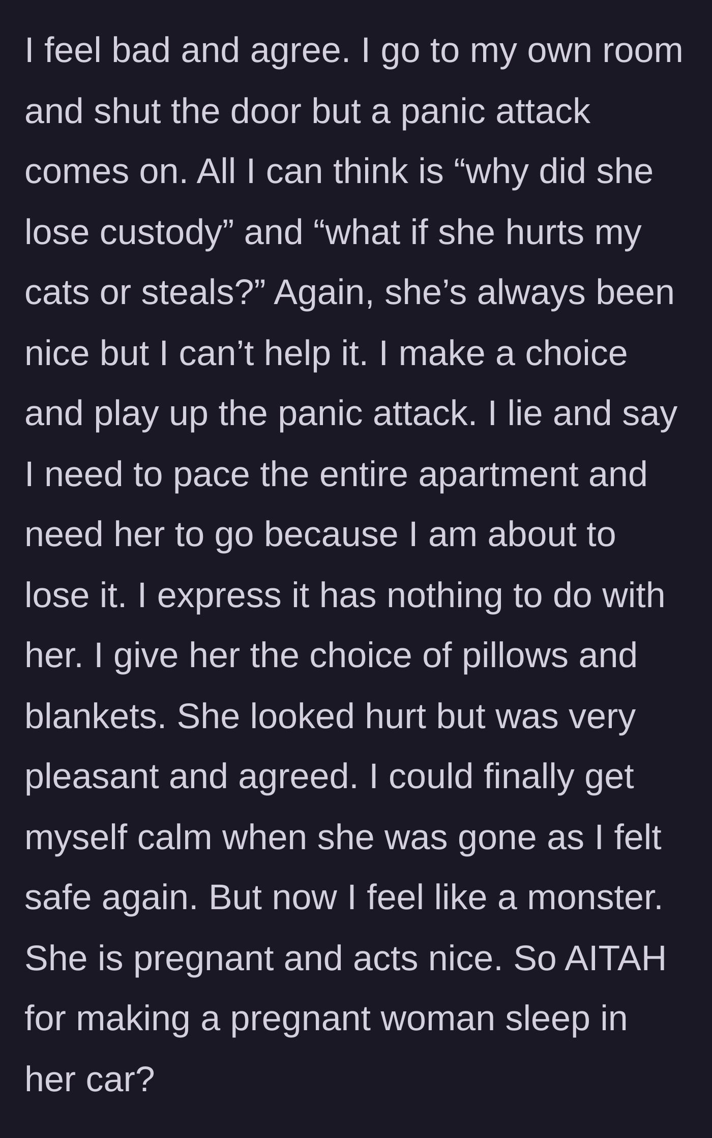 Story part 4 - The narrator suffers a panic attack, asks the neighbor to leave by exaggerating her symptoms, and gives her blankets for the car.