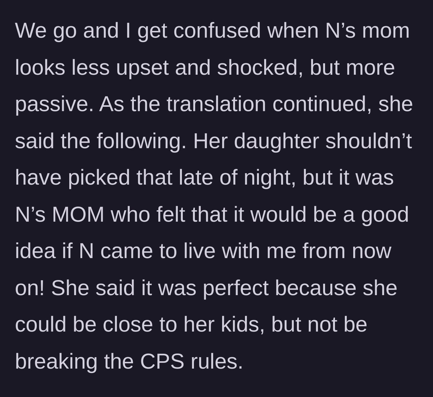 Story part 6 - The mother casually admits through the translator that she planned for her daughter to move into the narrator's spare room.