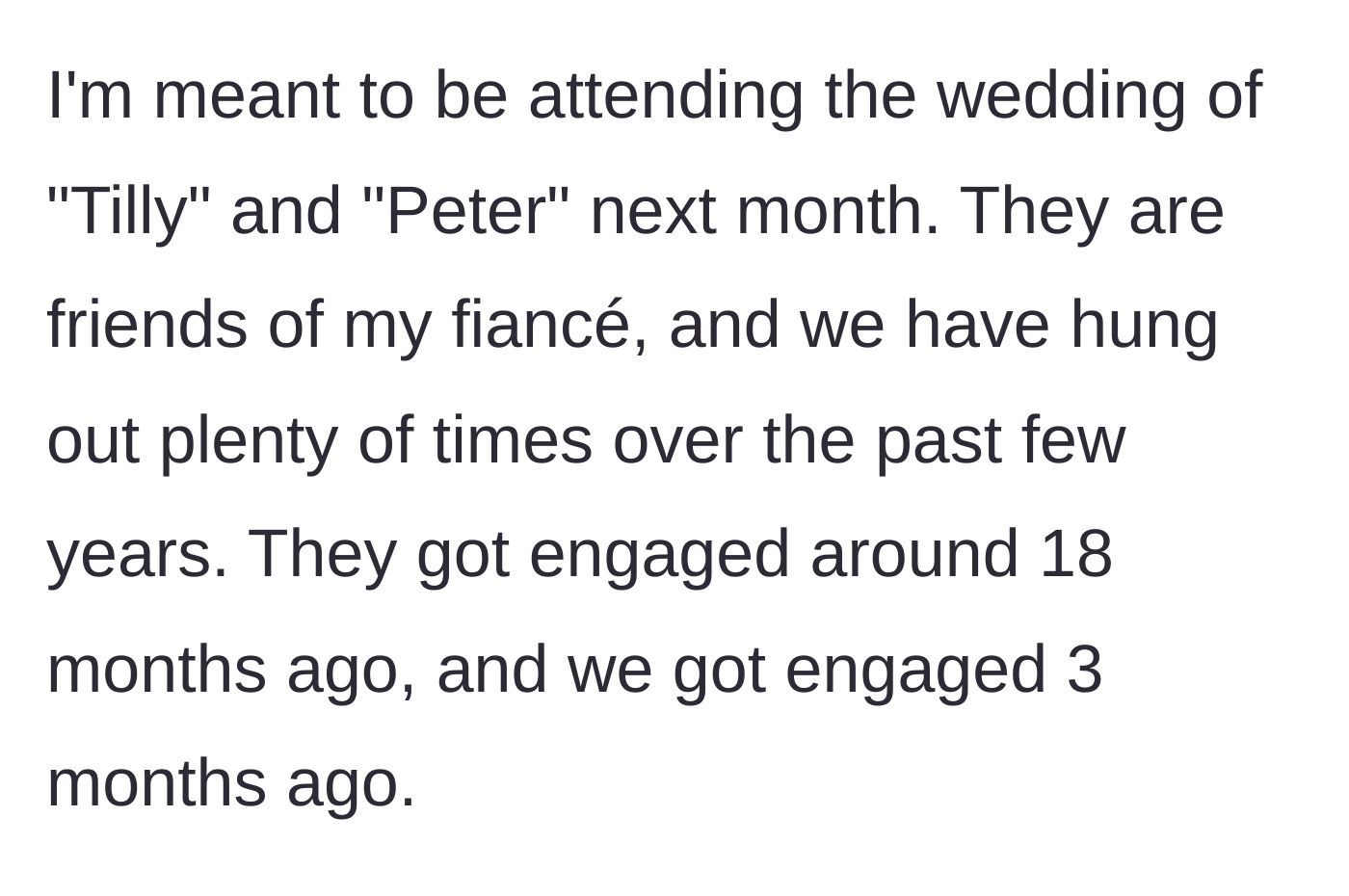 Story part 1 - The narrator introduces the upcoming wedding of her fiancé's friends and mentions her own recent engagement.