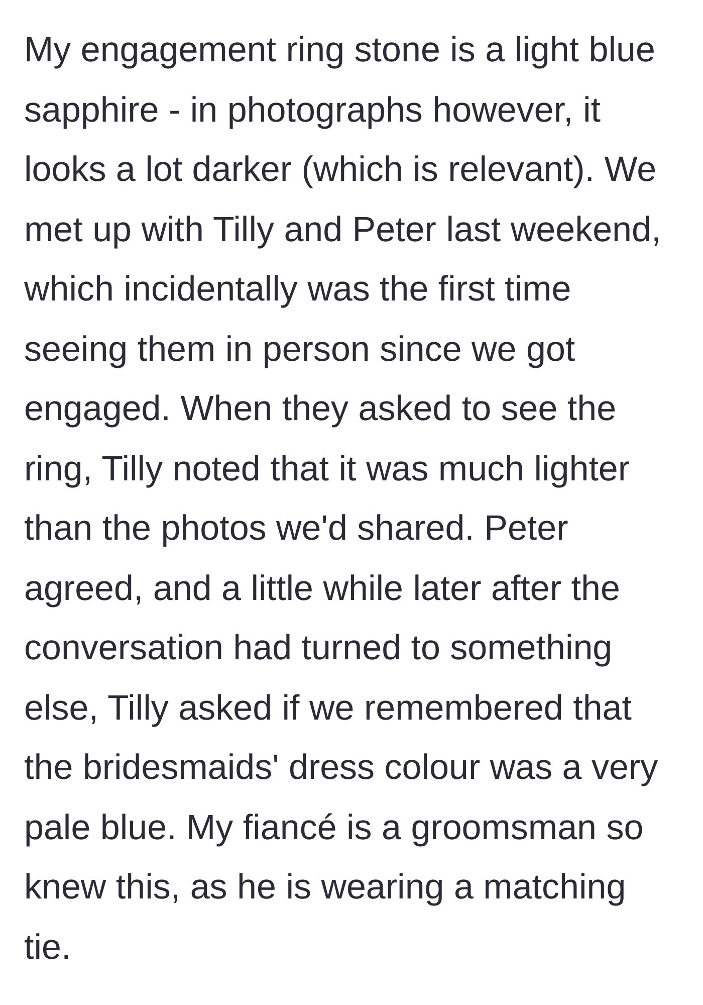 Story part 2 - The bride and groom inspect the narrator's light blue sapphire ring and mention the bridesmaid dress color.