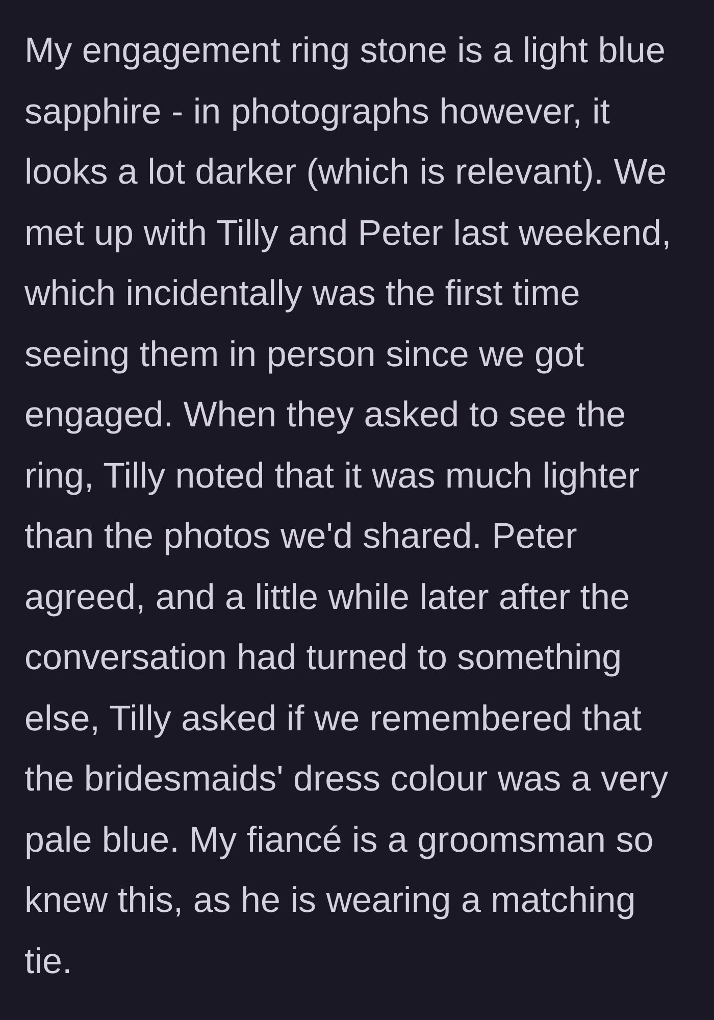 Story part 2 - The bride and groom inspect the narrator's light blue sapphire ring and mention the bridesmaid dress color.