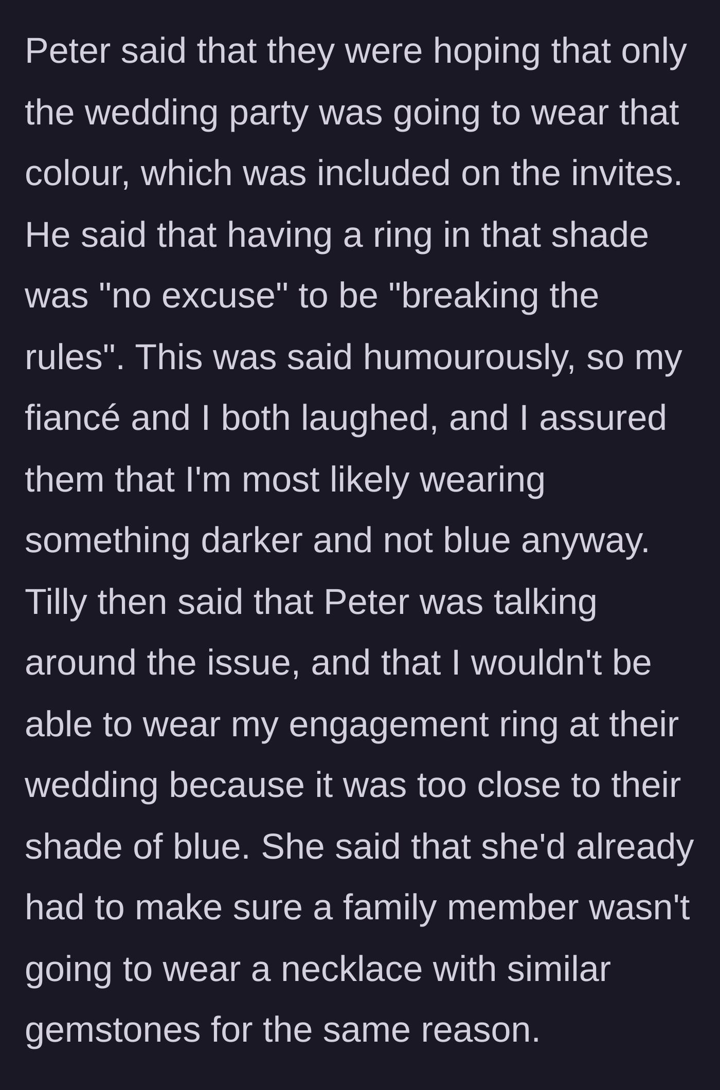Story part 3 - The groom jokes about rule-breaking, then the bride outright bans the narrator from wearing her engagement ring.