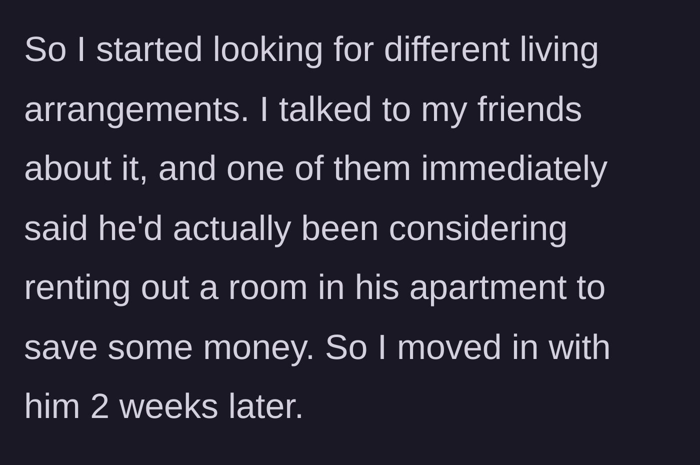 Story part 3 - The tenant decides to look for new housing and successfully arranges to move in with a friend.