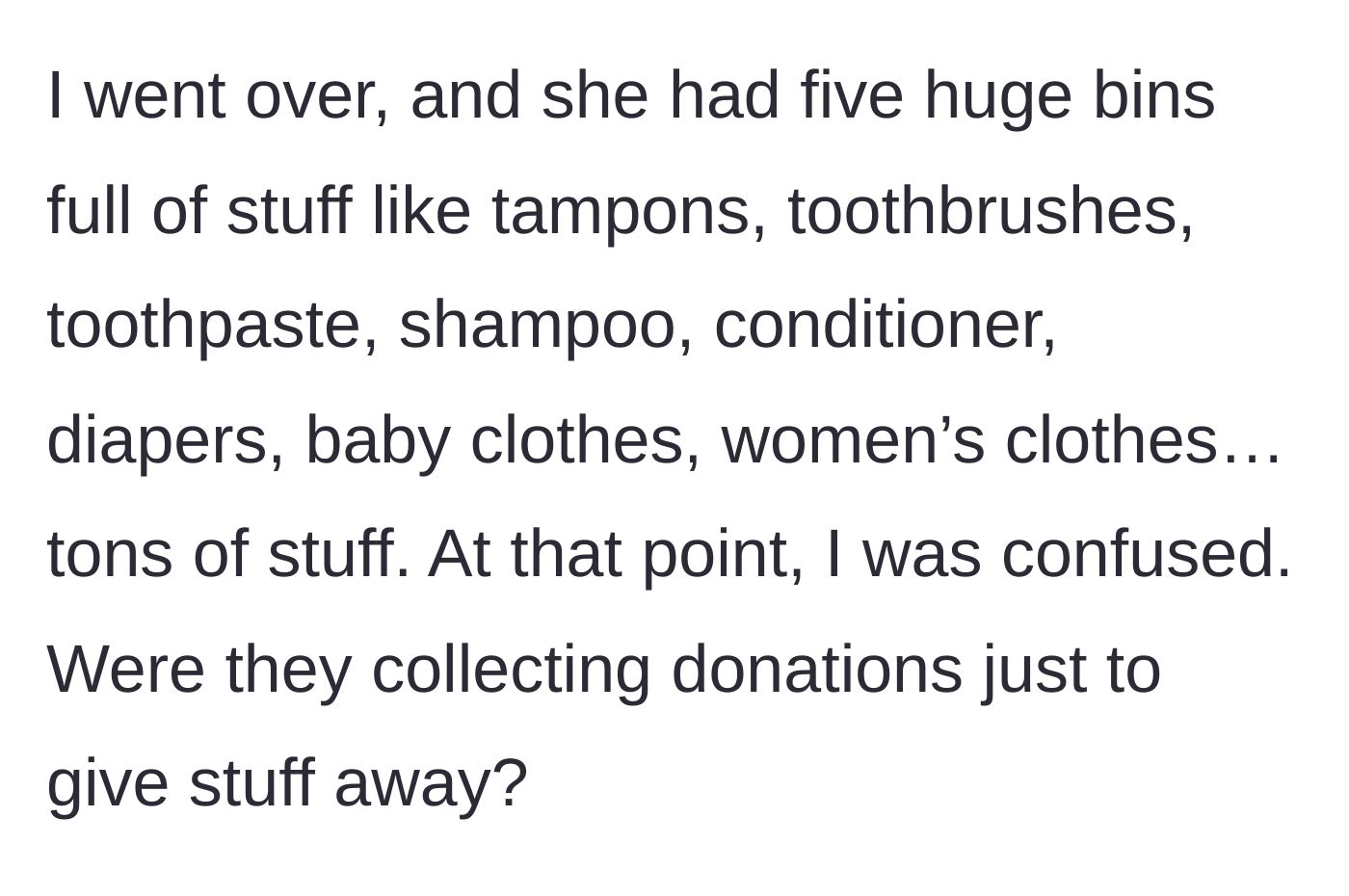 Story part 4 - A staggering visual of five massive storage bins overflowing with toiletries, baby items, and clothing inside a local home.