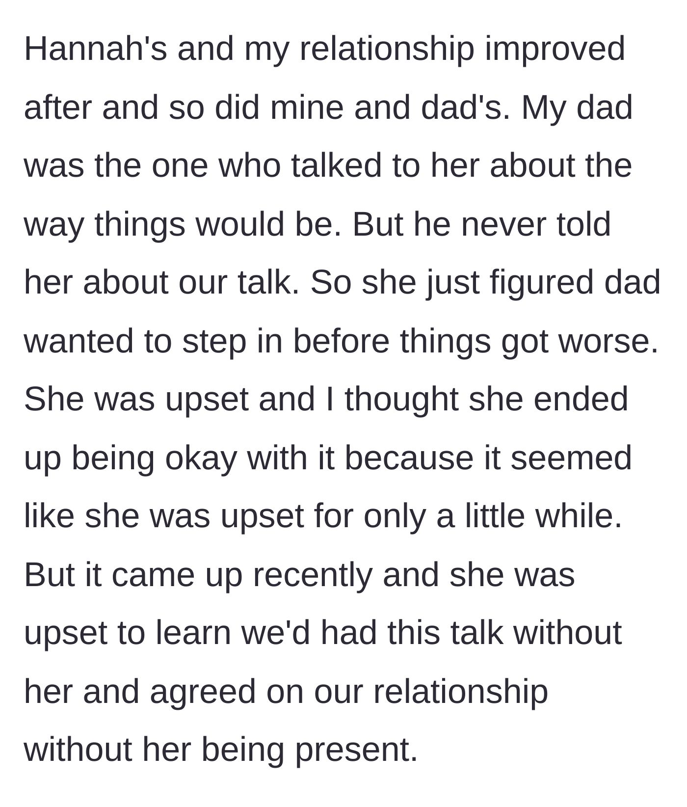 Story part 4 - Relationships improve for years until the stepmom learns she was excluded from the original conversation about her role, causing new friction.