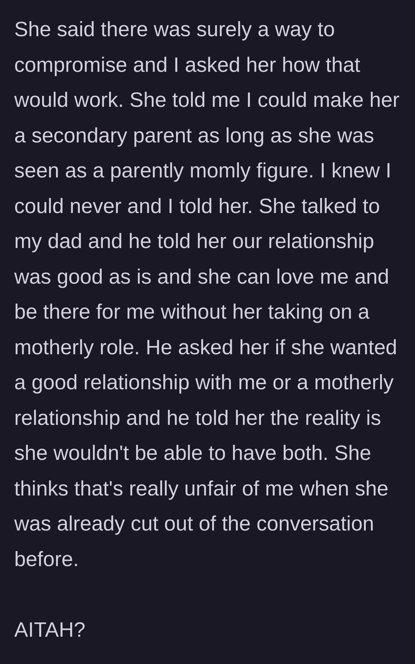 Story part 6 - The stepmom proposes a compromise, but the dad steps in, telling his wife she must choose between having a good relationship with his daughter or a motherly one.
