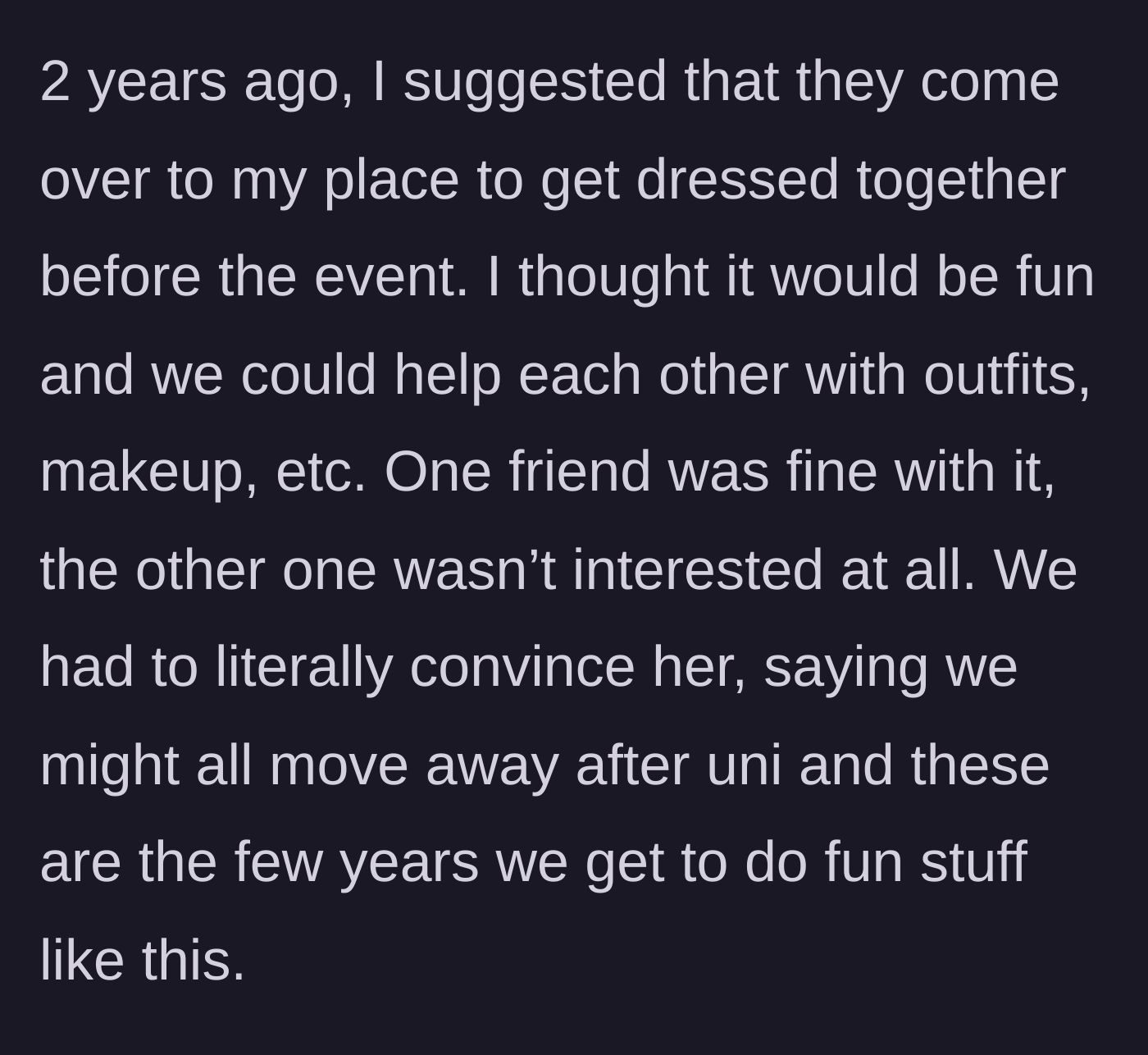 Story part 2 - The main character suggests getting ready together, but one friend needs serious convincing.