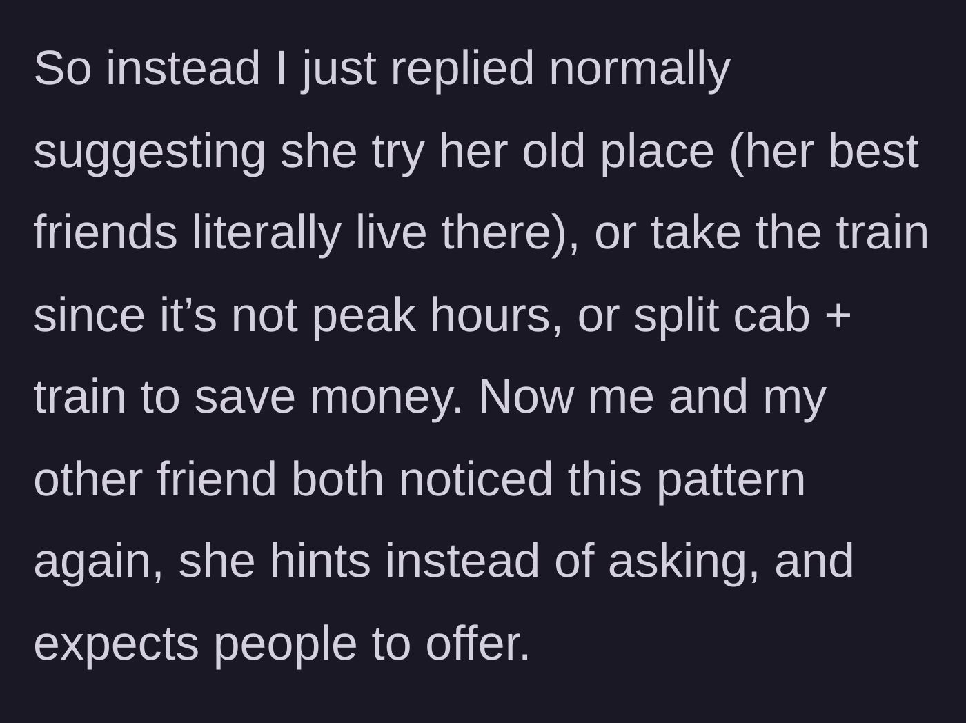 Story part 7 - The main character responds literally to the hints, offering practical advice instead of an invitation.