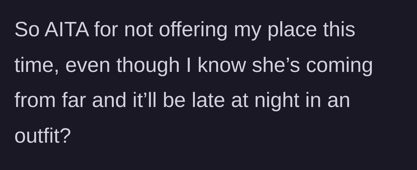 Story part 8 - The main character questions if she's wrong for not offering her place despite the late hour.