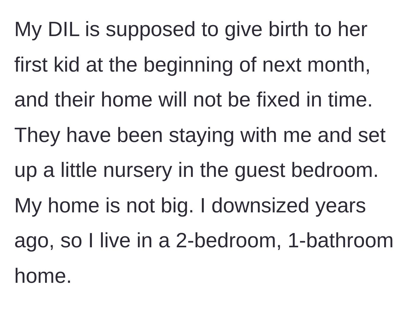 Story part 2 - The mother-in-law explains she lives in a downsized 2-bedroom, 1-bathroom home where they set up a small guest nursery.