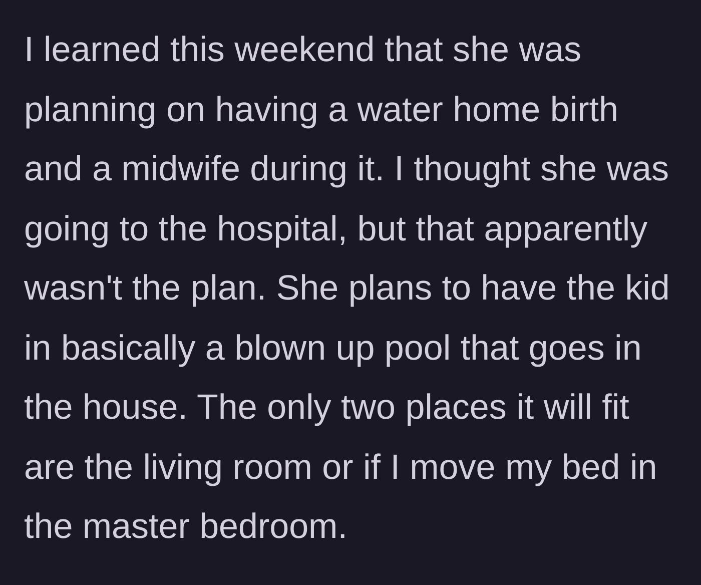 Story part 3 - The daughter-in-law reveals she plans to have a water birth in an inflatable pool in either the tiny living room or the host's master bedroom.