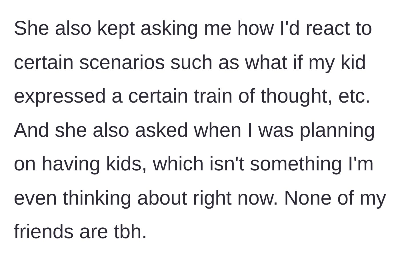 Story part 3 - The woman presses him on hypothetical parenting scenarios and his timeline for having children.