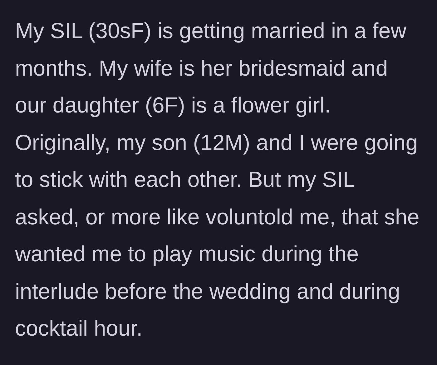 Story part 2 - The sister-in-law demands the author play music for her wedding interlude and cocktail hour instead of sitting with his son.