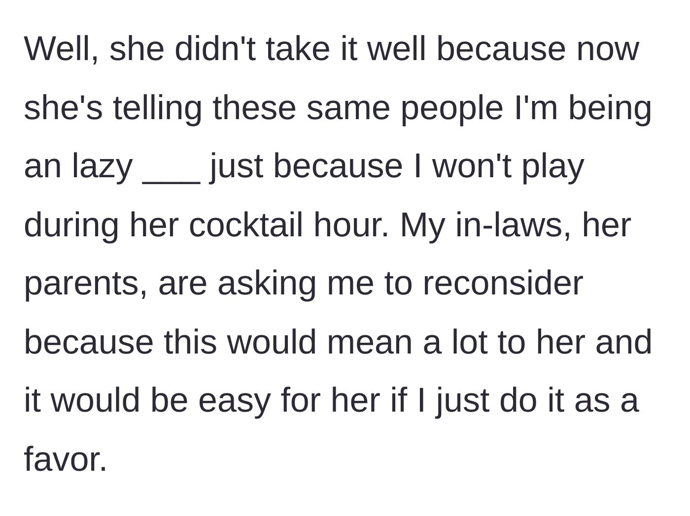Story part 5 - The sister-in-law throws a tantrum and the in-laws pressure the author to just do it as a favor.