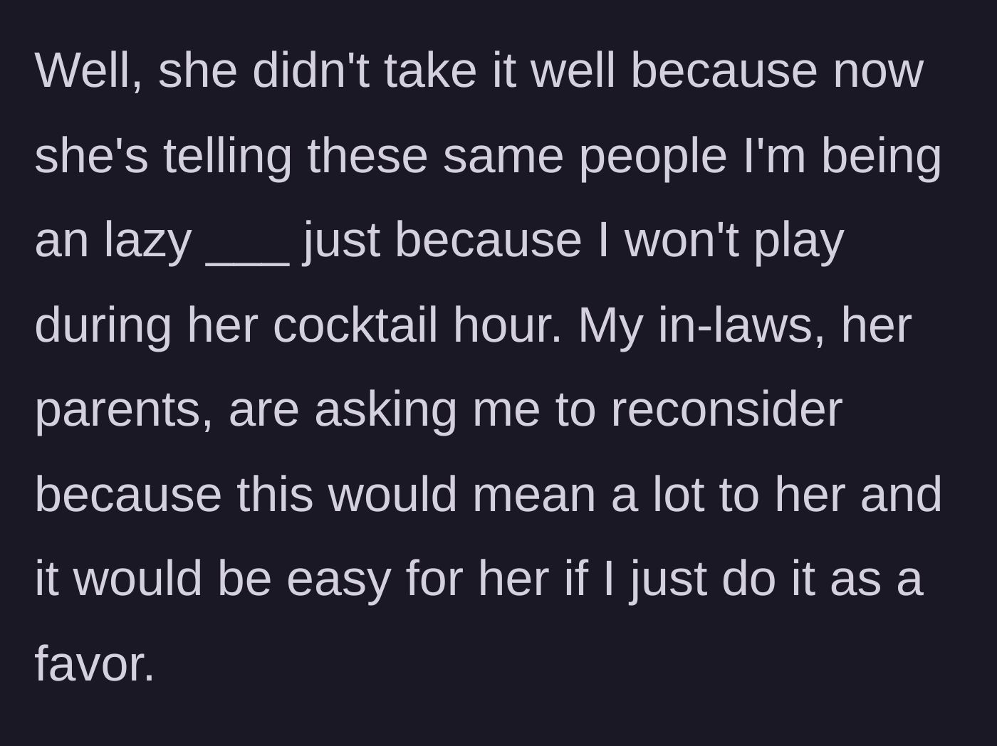 Story part 5 - The sister-in-law throws a tantrum and the in-laws pressure the author to just do it as a favor.