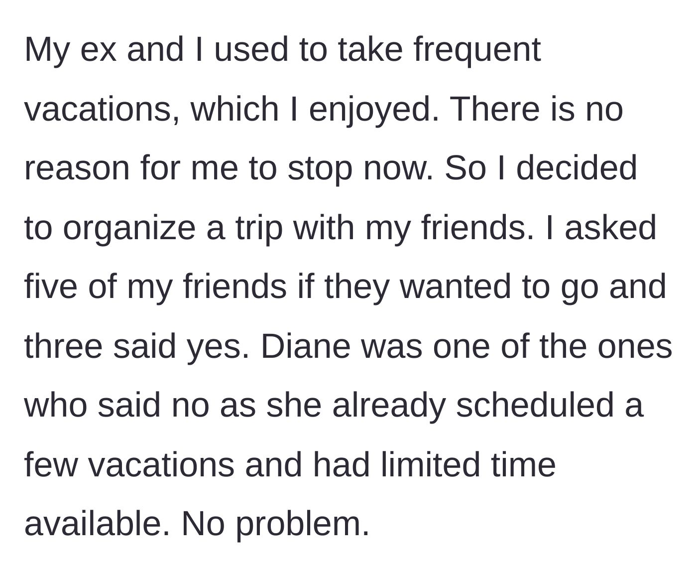 Story part 2 - The author explains planning a girls' trip where her friend Diane initially declines the invitation.