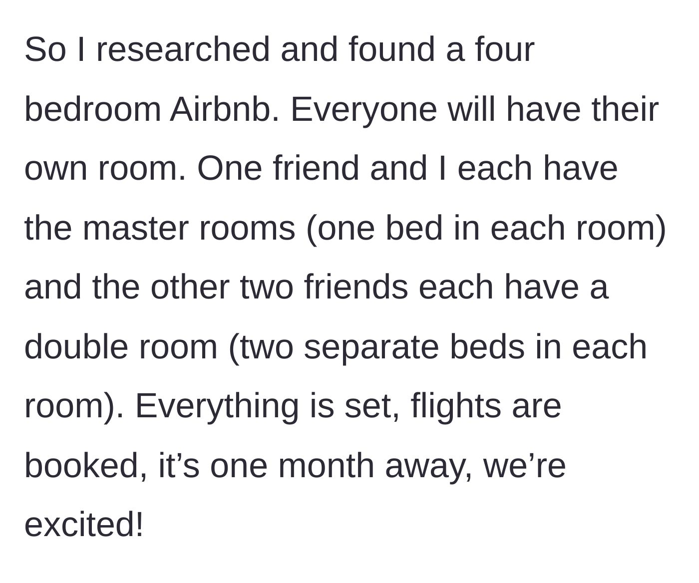 Story part 3 - Details about booking a four-bedroom Airbnb where everyone gets their own personal room.