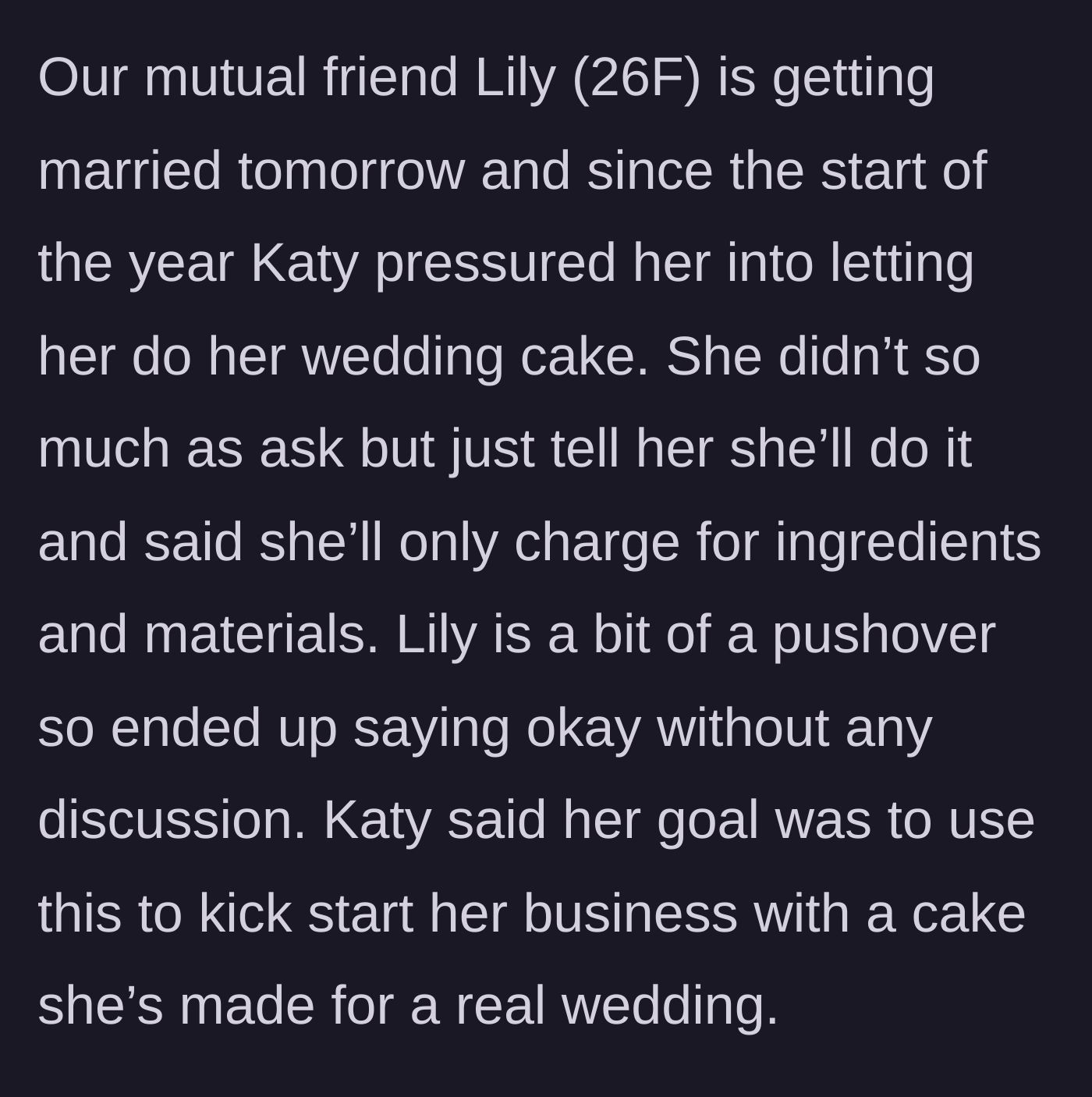 Story part 3 - Baker pressures the bride into letting her make the wedding cake to build her portfolio.