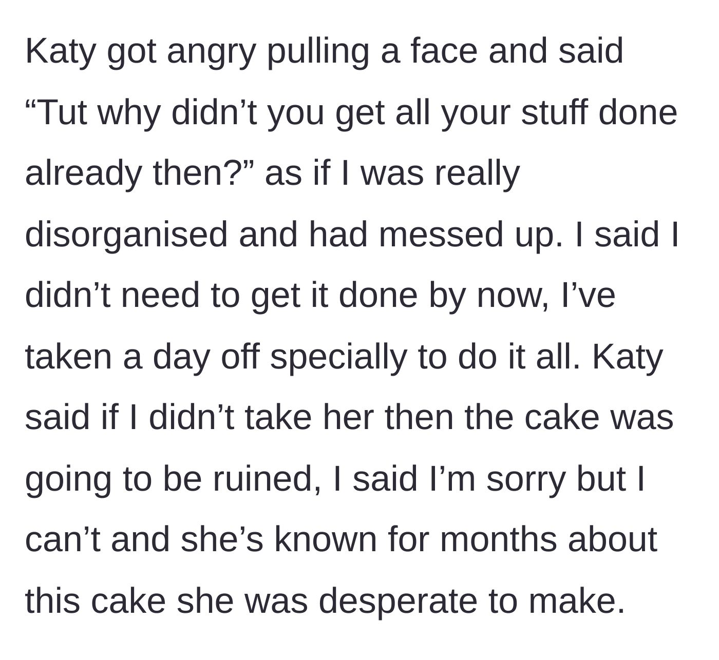 Story part 5 - Baker scolds the narrator for having errands on her day off instead of being free to help.