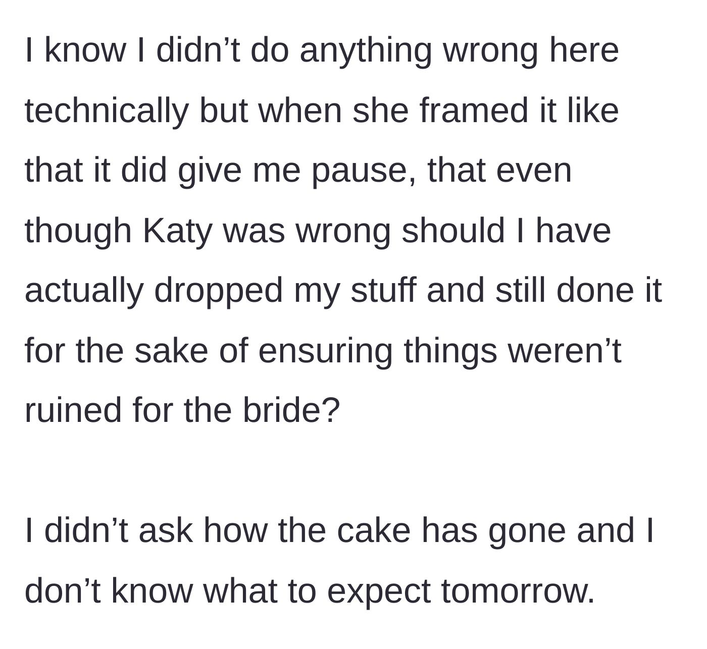 Story part 8 - Narrator wonders if she should have just done it for the bride's sake, unaware of the cake's status.