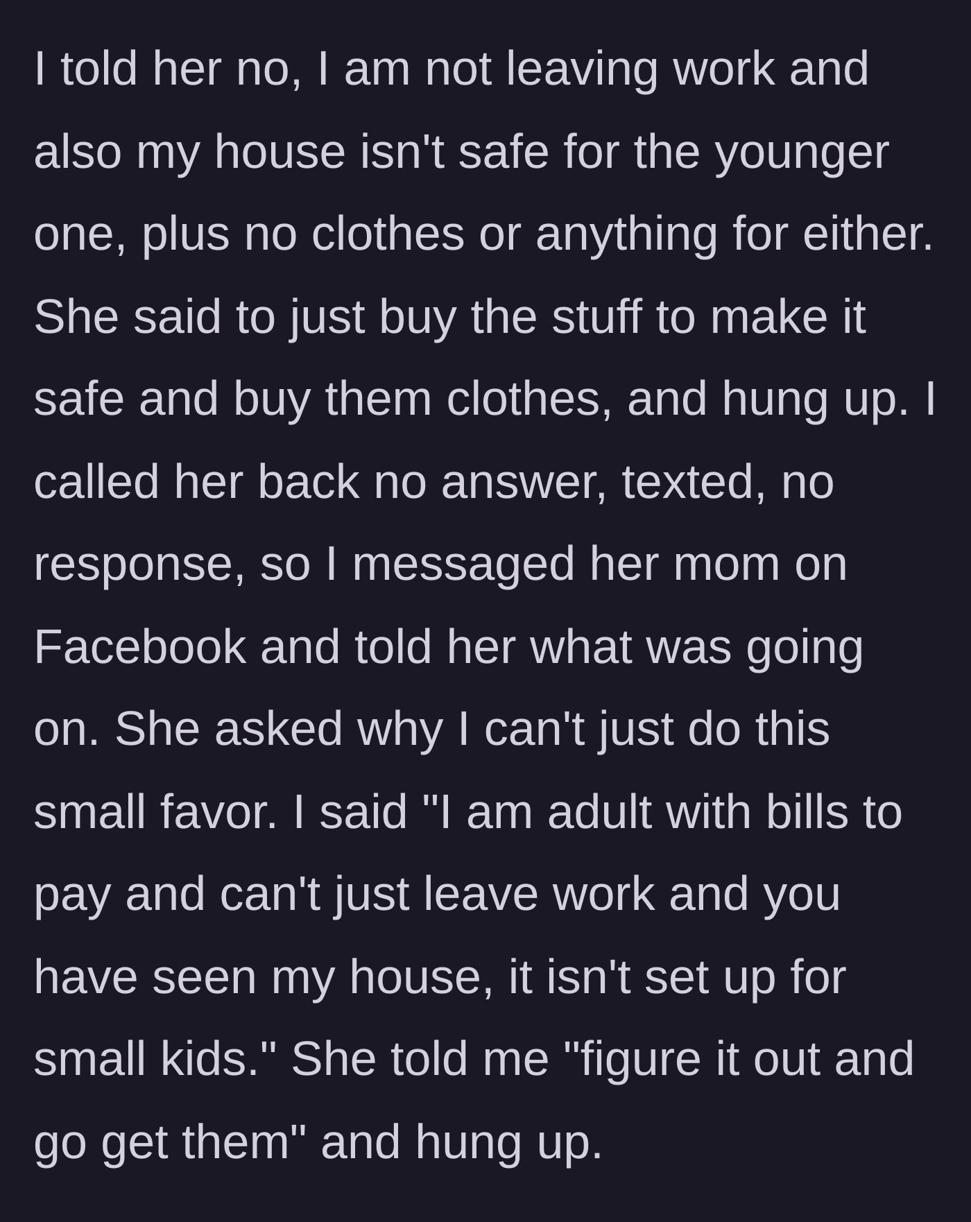 Story part 3 - The main character refuses, contacts the grandmother, who also demands she figure it out and hangs up.