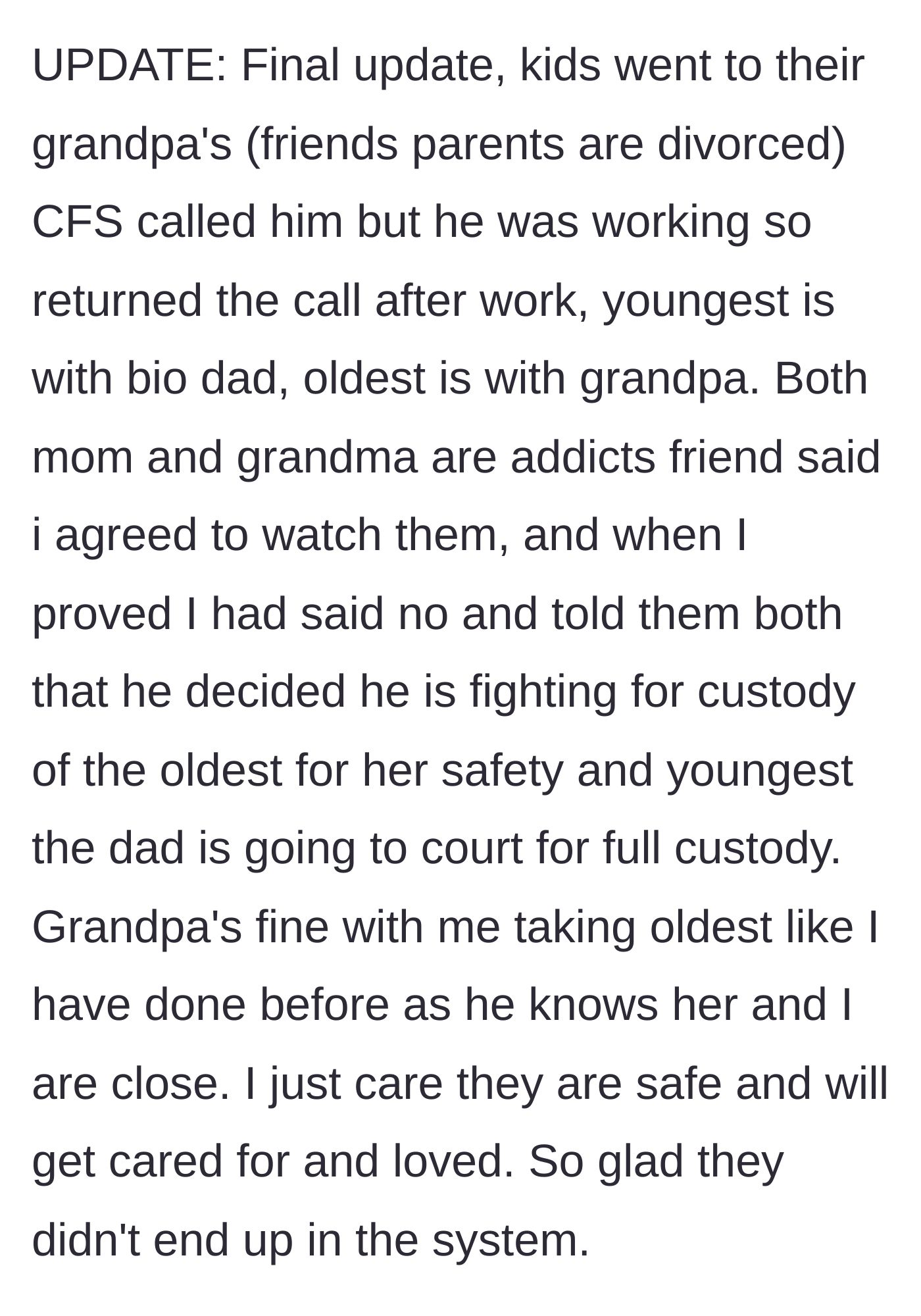 Story part 6 - Final update revealing the mother and grandmother are addicts, and the grandpas and fathers are taking custody.
