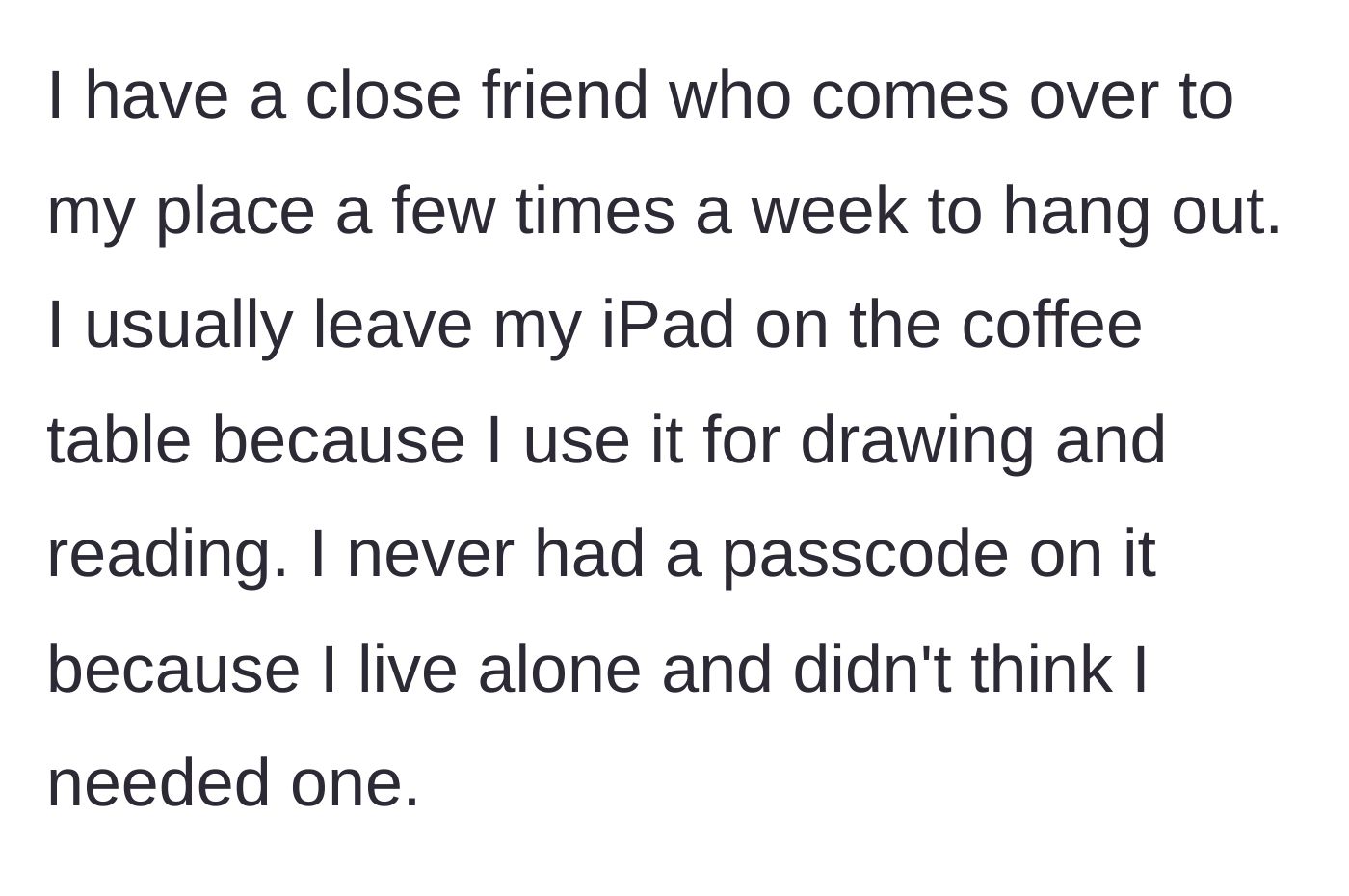 Story part 1 - An unlocked iPad lying casually on a living room coffee table