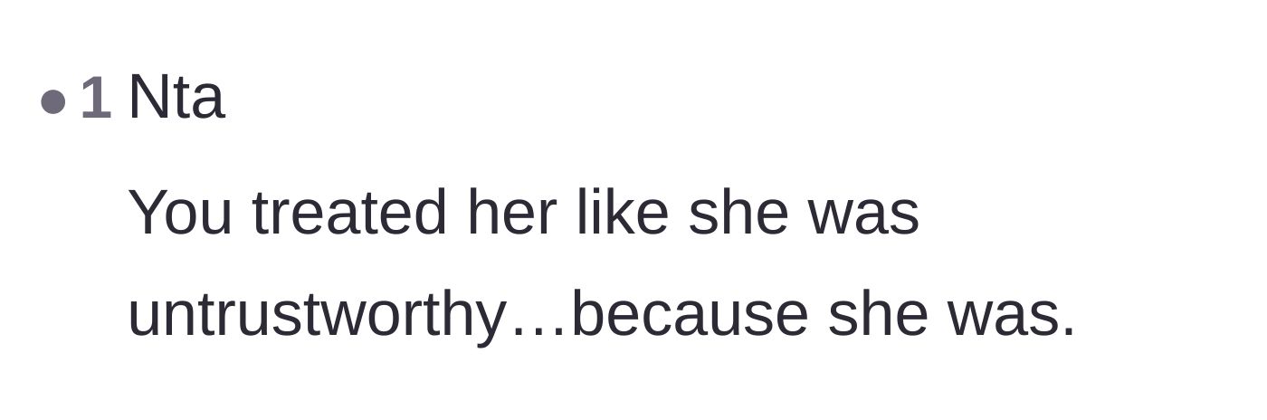 Comment thread 4 - Stating plainly that the friend is being treated as untrustworthy because her actions proved she is.