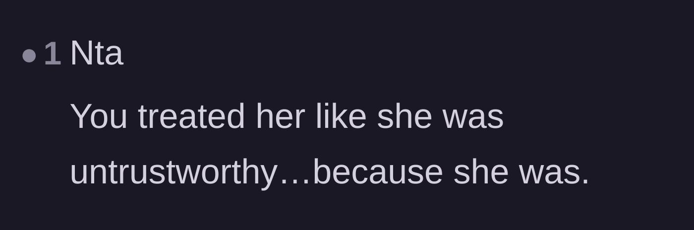 Comment thread 4 - Stating plainly that the friend is being treated as untrustworthy because her actions proved she is.