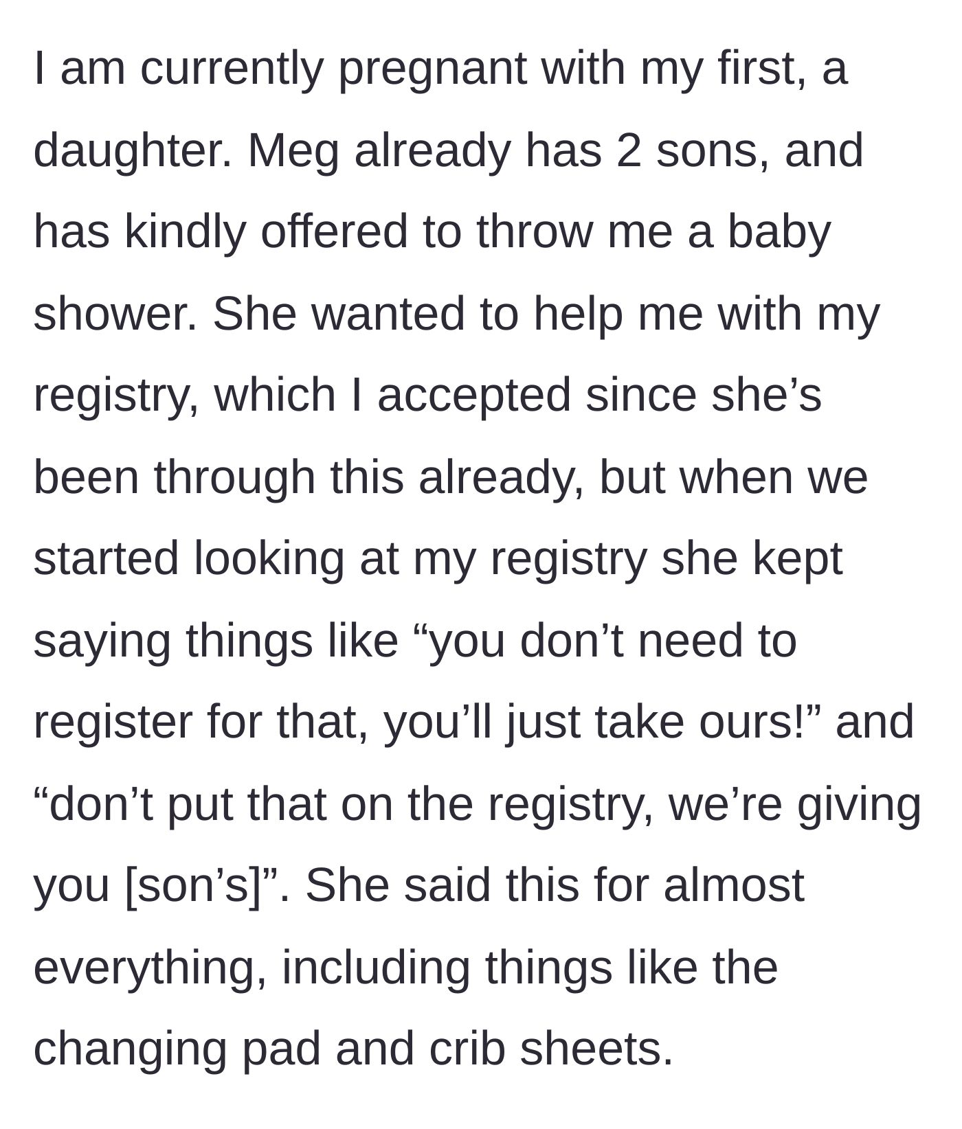 Story part 2 - The pregnant main character describes how her sister offered to throw a baby shower but hijacked the registry, telling her to just take her sons' old items instead.
