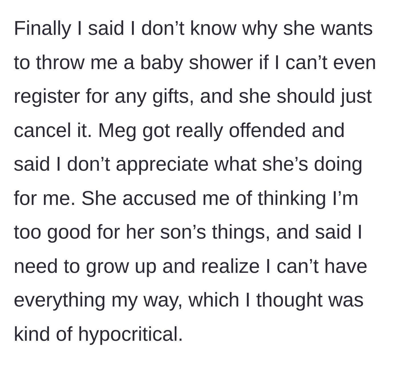 Story part 3 - The main character tells her sister to cancel the shower if she can't have a registry, prompting the sister to call her unappreciative and hypocritical.