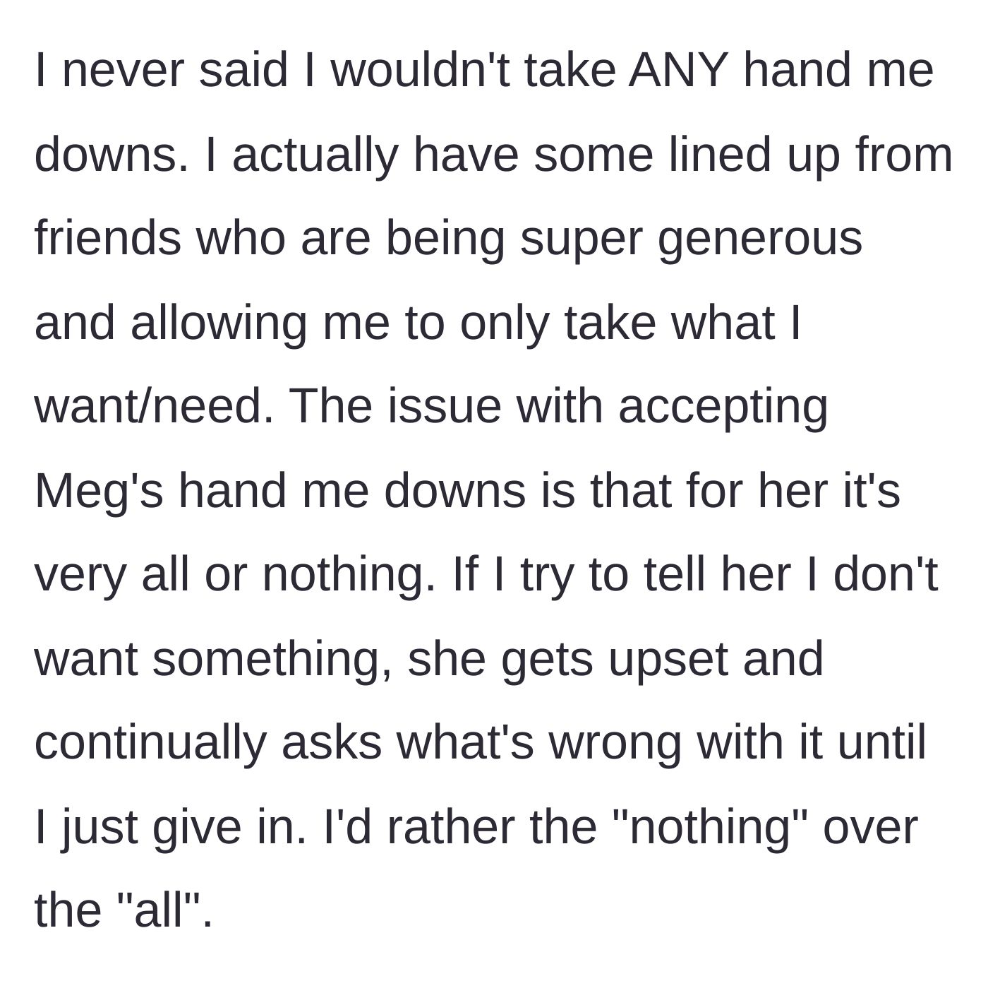 Story part 7 - An update clarifying the main character gladly accepts hand-me-downs from friends who aren't pushy, contrasting them with her sister's controlling 'all or nothing' behavior.