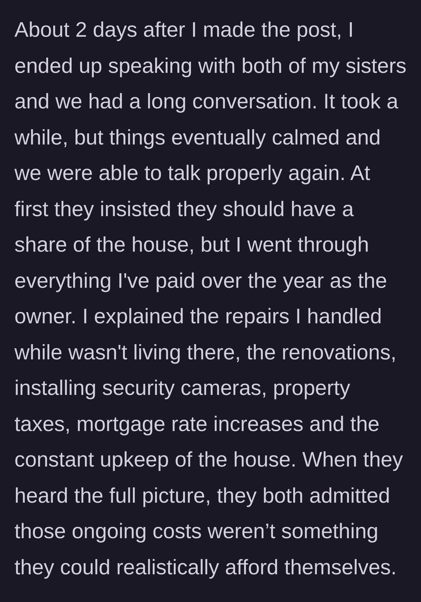 Story part 1 - The homeowner breaks down the brutal financial realities of property maintenance to her demanding sisters.
