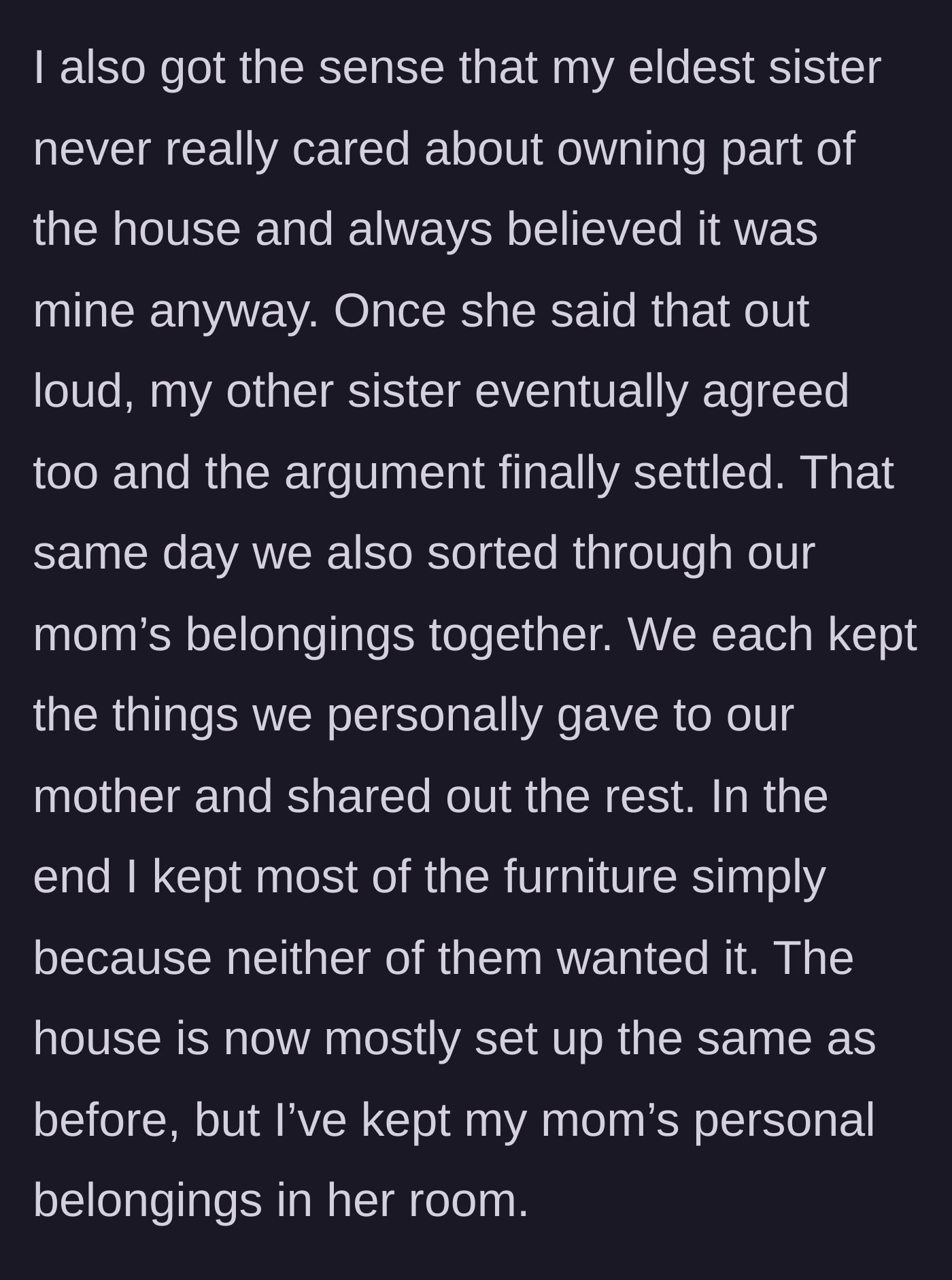 Story part 2 - The eldest sister concedes the house belongs to the main character, leading to a peaceful division of their mother's belongings.