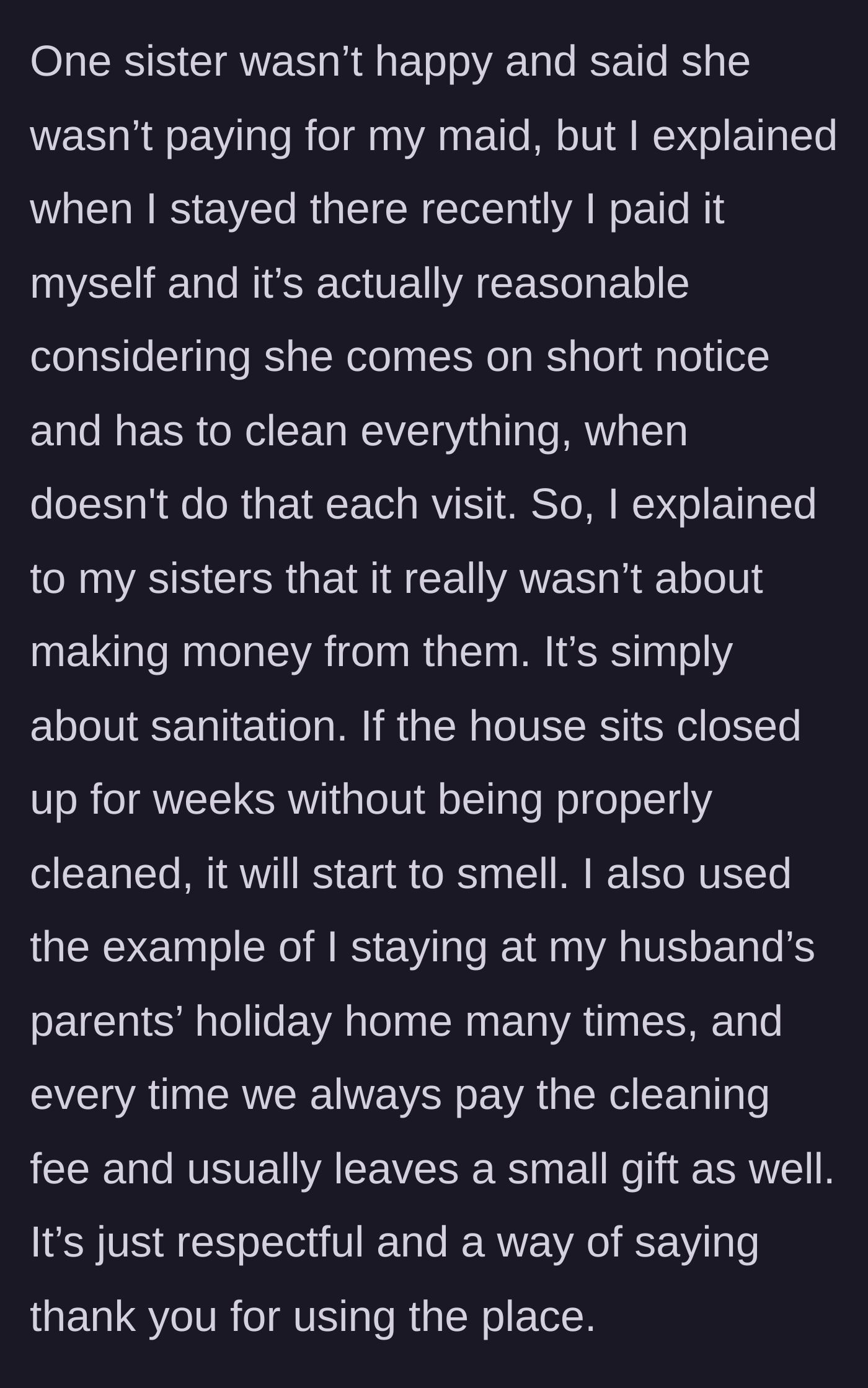 Story part 4 - The younger sister balks at the cleaning fee, prompting an explanation of basic vacation home etiquette.