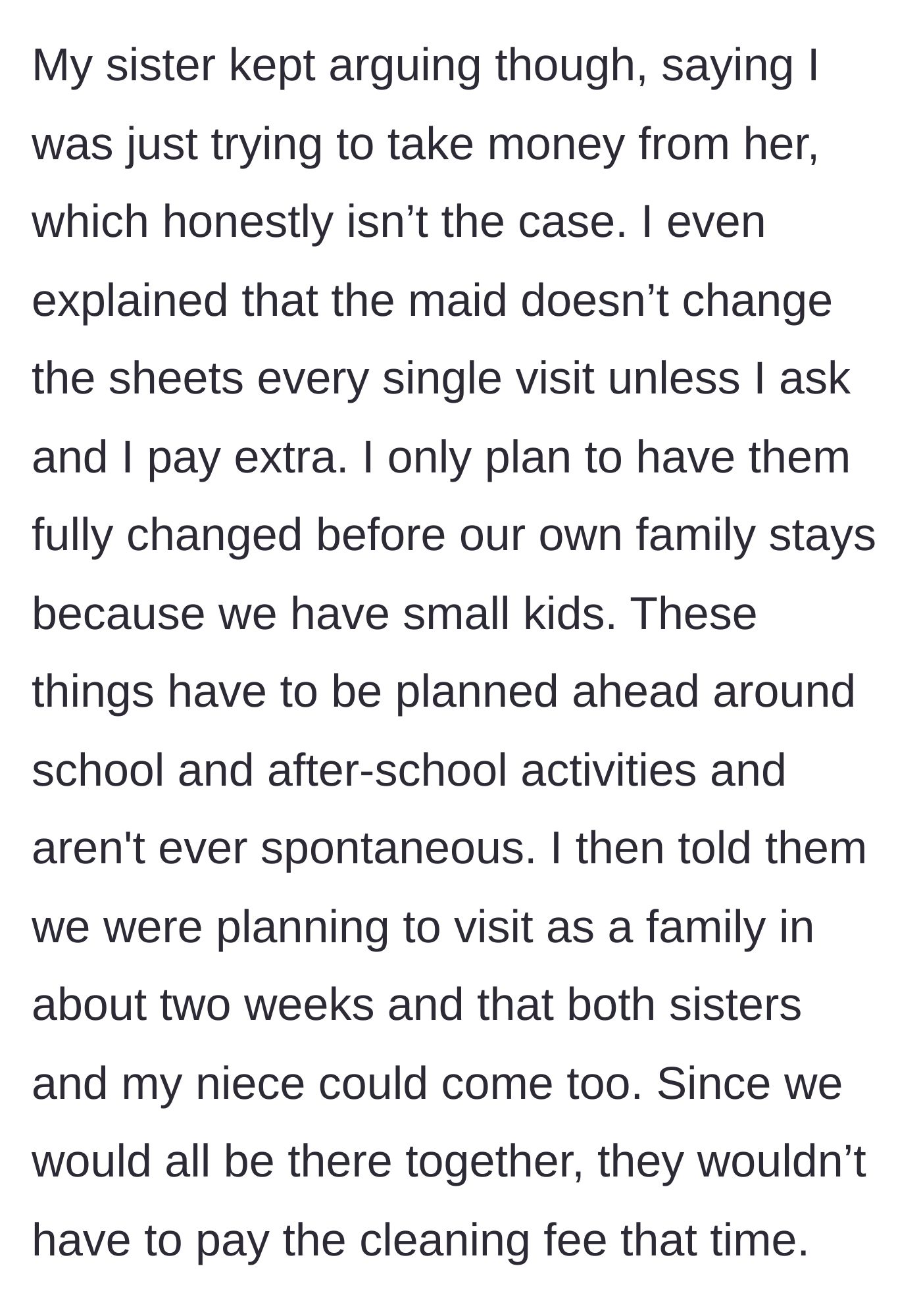 Story part 5 - The main character defends her intentions and offers a compromise: a joint family weekend with no cleaning fee.