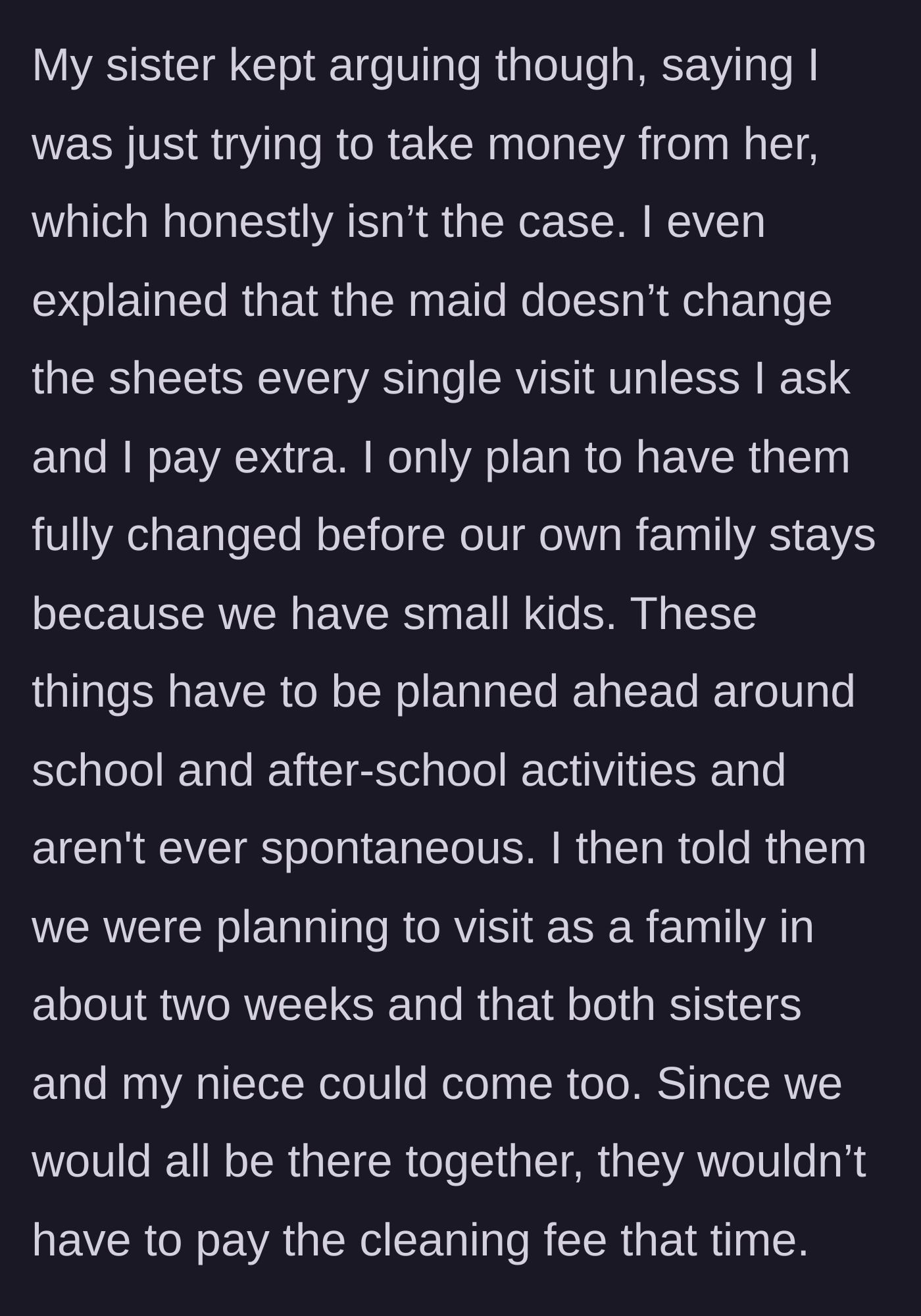 Story part 5 - The main character defends her intentions and offers a compromise: a joint family weekend with no cleaning fee.