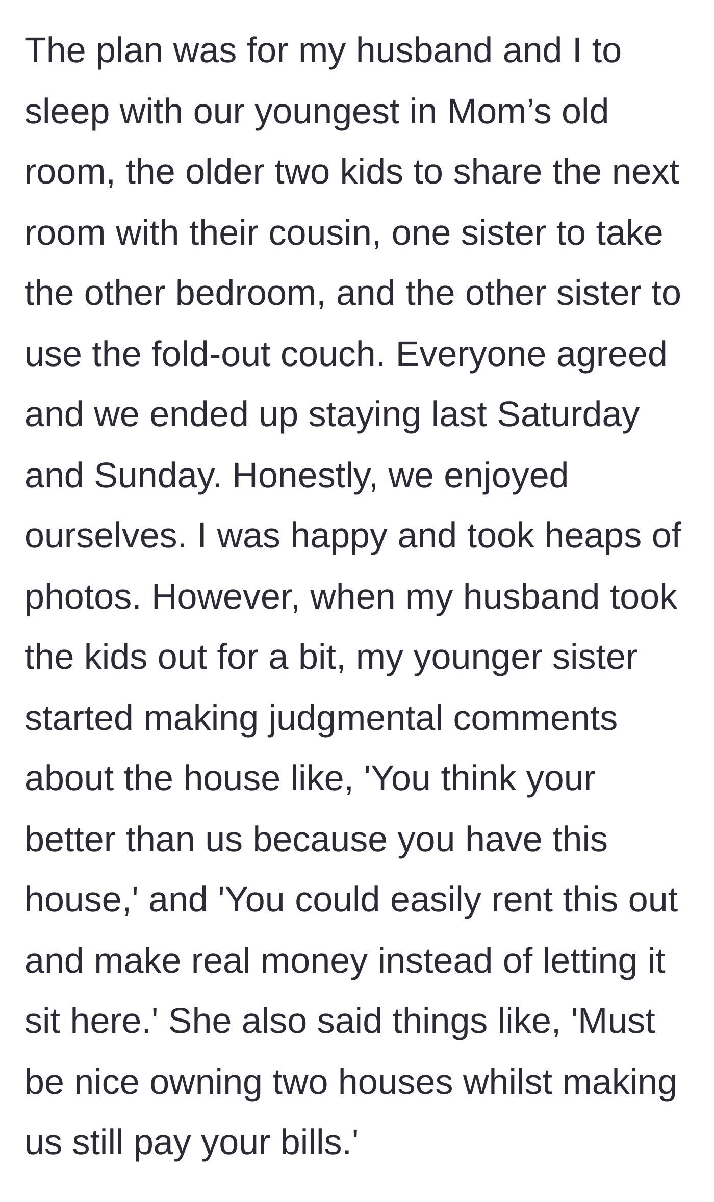 Story part 6 - During the trip, the younger sister waits until the husband leaves to launch a series of bitter, jealous insults.