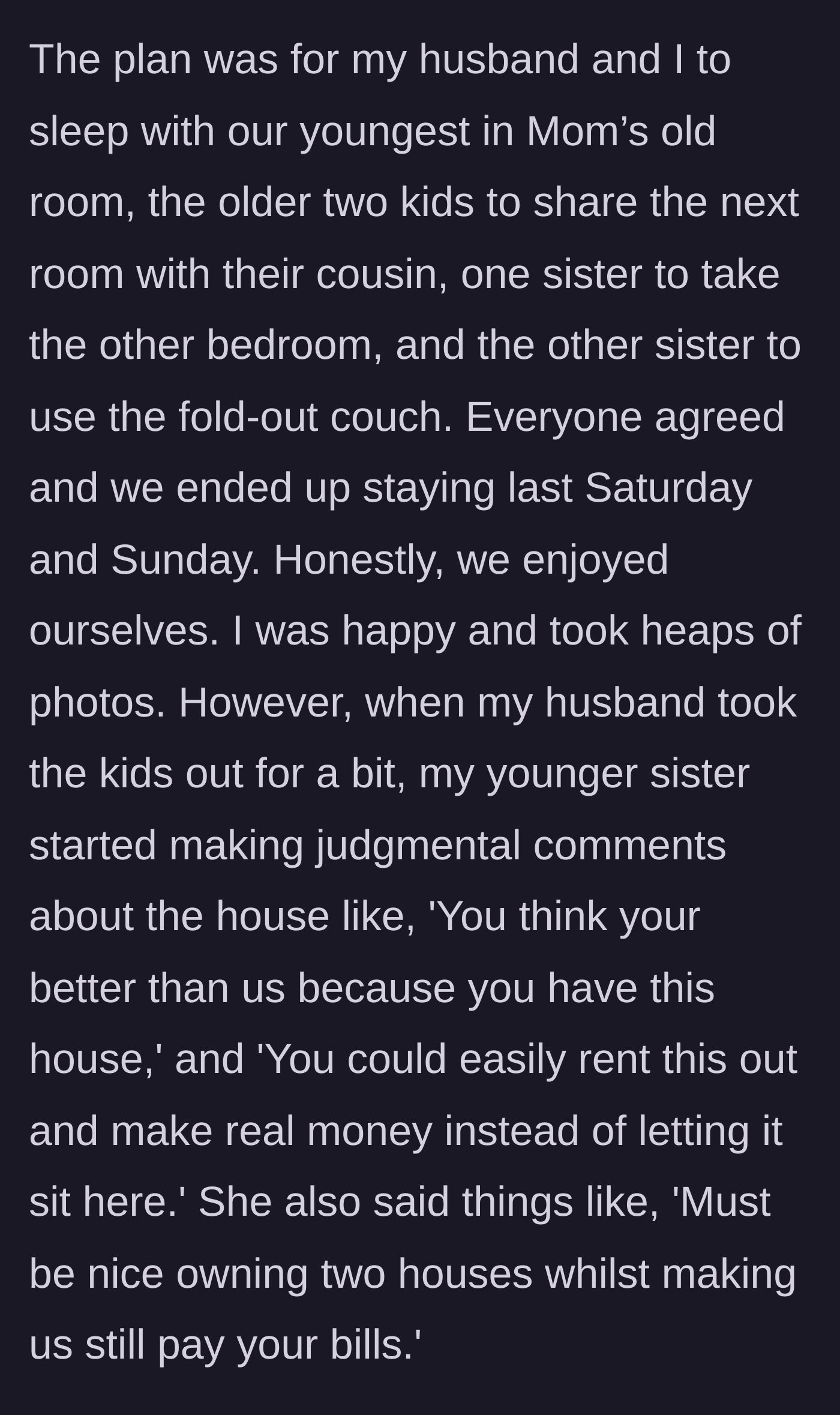 Story part 6 - During the trip, the younger sister waits until the husband leaves to launch a series of bitter, jealous insults.